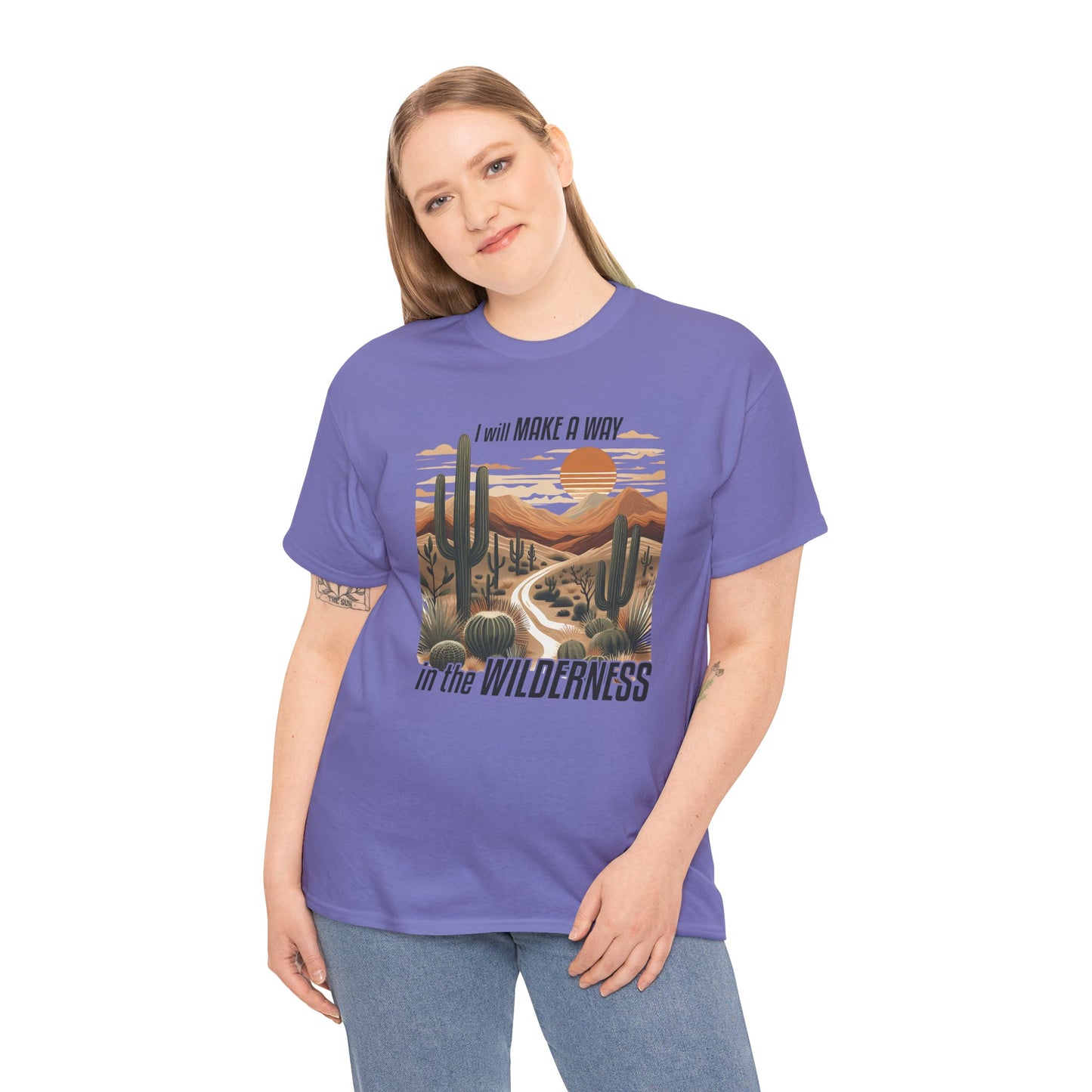 "I Will Make A Way In The Wilderness" Desert Vibes- Tee