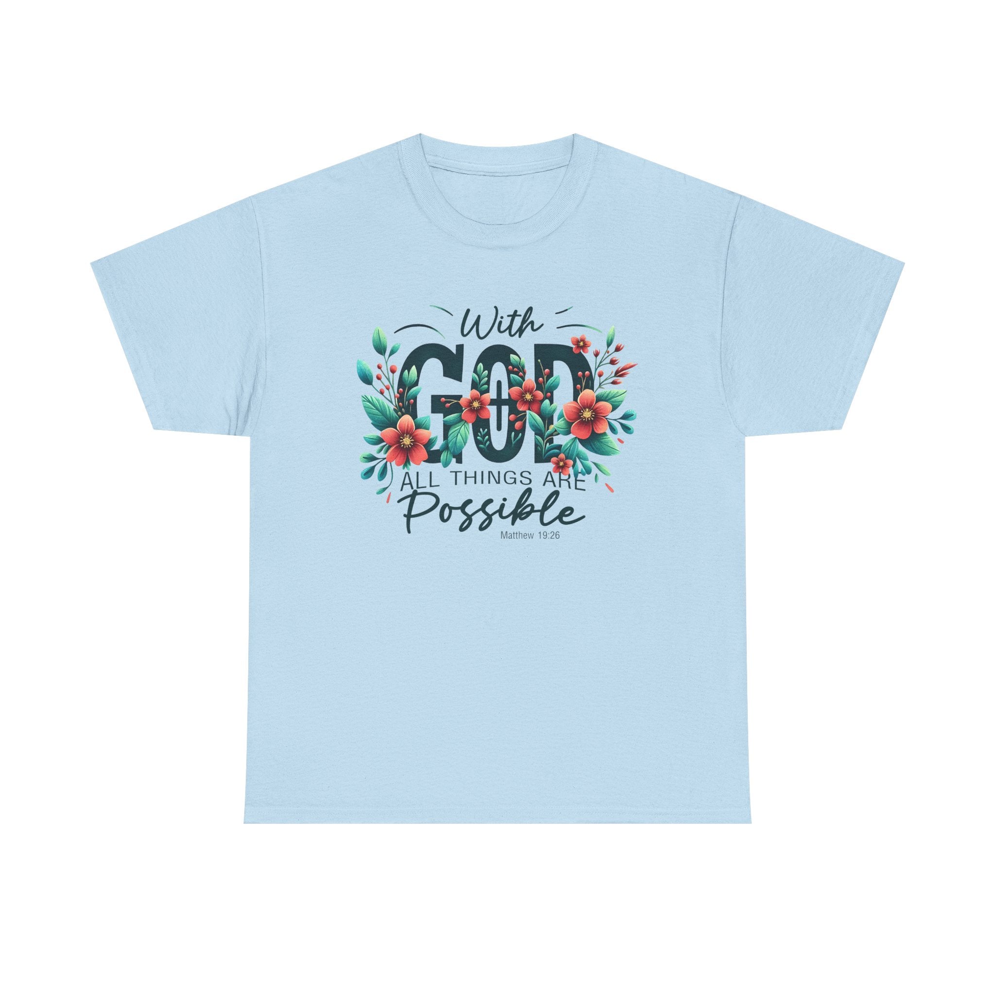 With Good All Things Are Possible-Tee