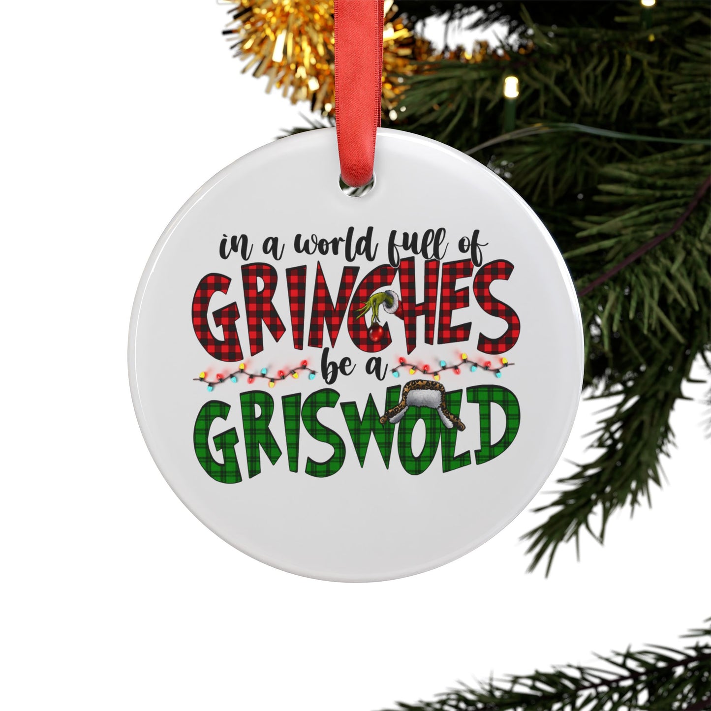 "In a World Full of Grinches Be a Griswold"