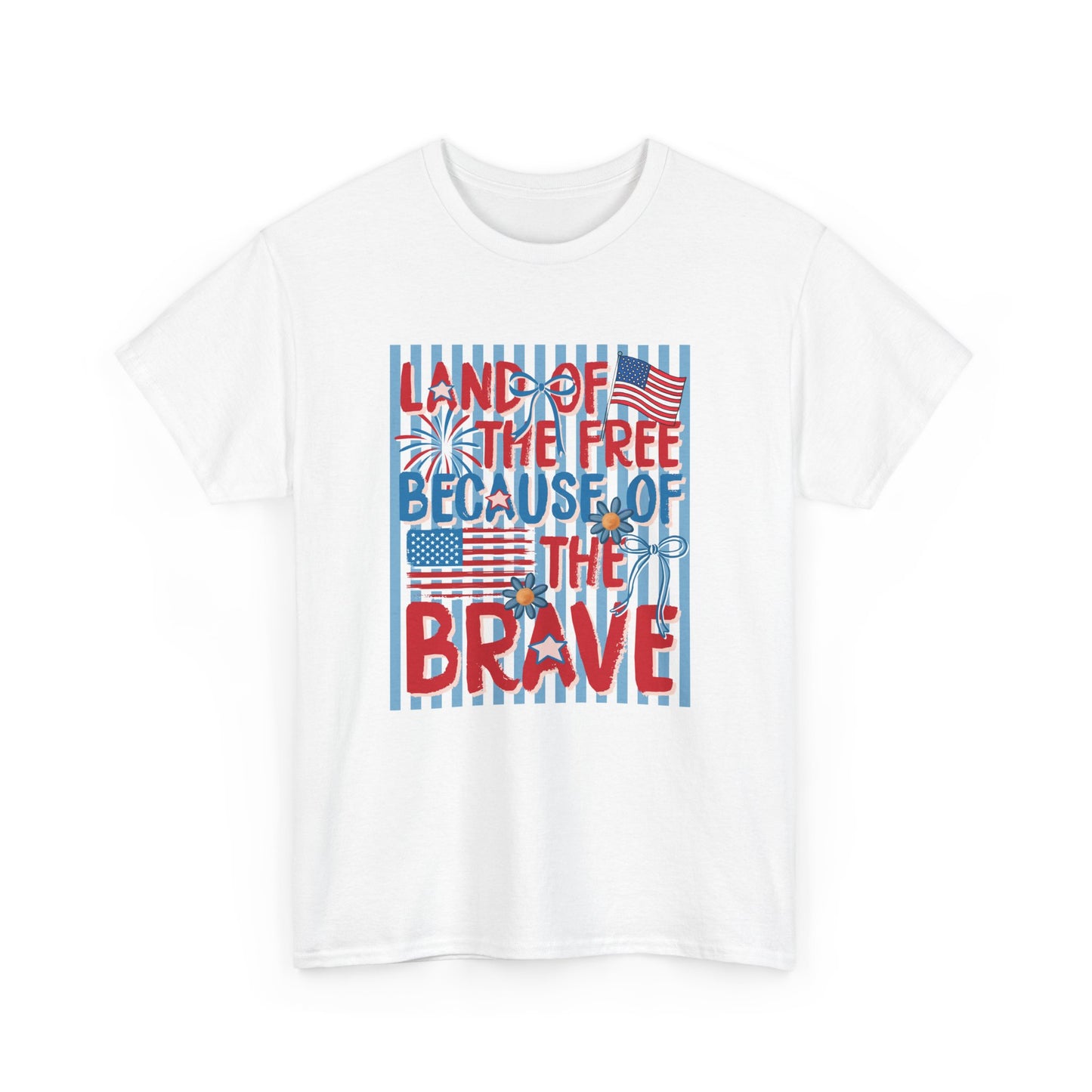 Patriotic 'Land of the Free Because of the Brave' T-Shirt