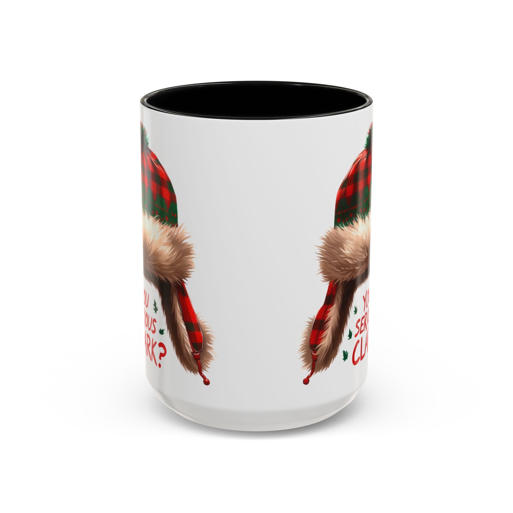 Funny Holiday Coffee Mug - "You Serious Clark?" - 11oz & 15oz