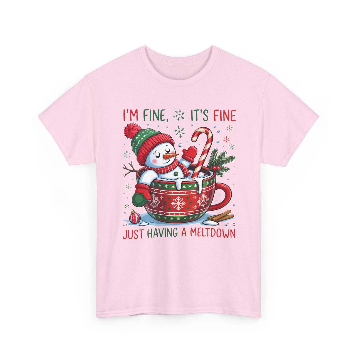 "I'm Fine, It's Fine Just Having a Meltdown" Snowman Cup Holiday T-Shirt