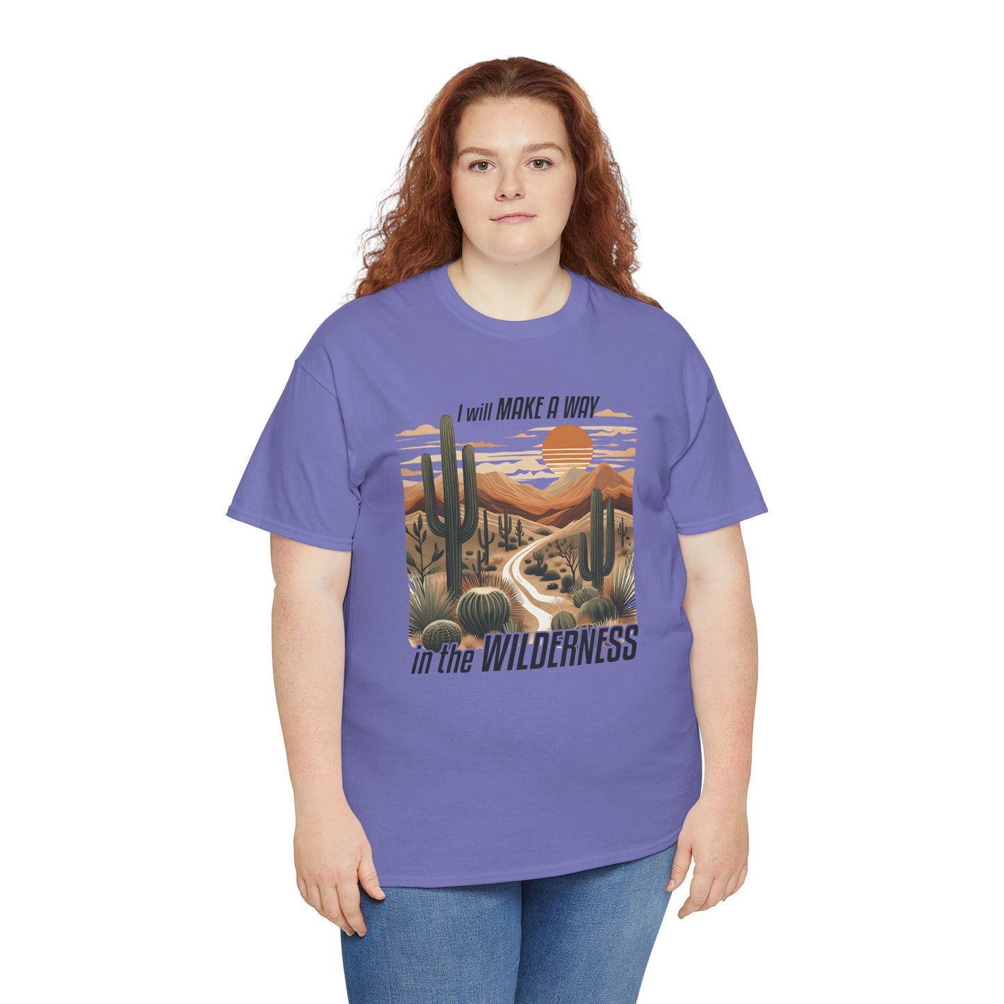 "I Will Make A Way In The Wilderness" Desert Vibes- Tee