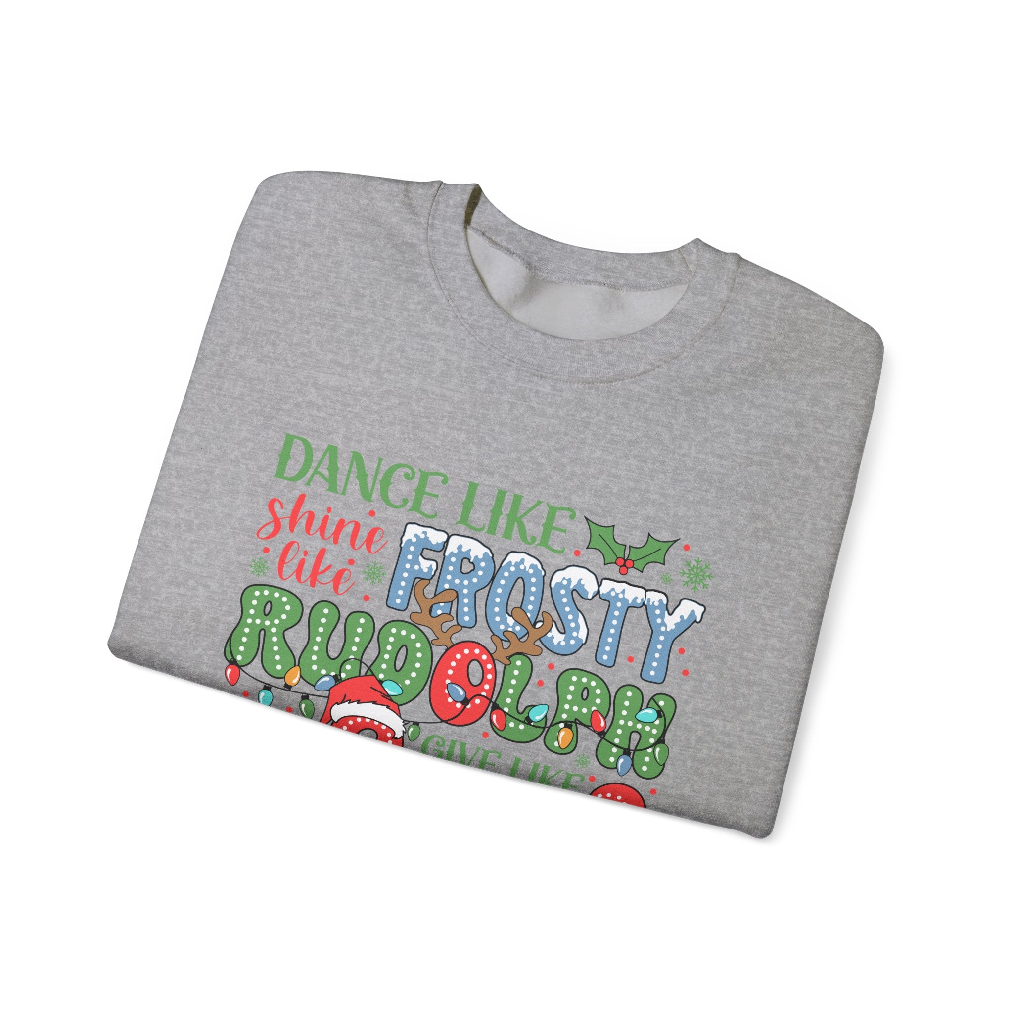 Festive Crewneck Sweatshirt - Dance Like Frosty, Give Like Santa, Love Like Jesus