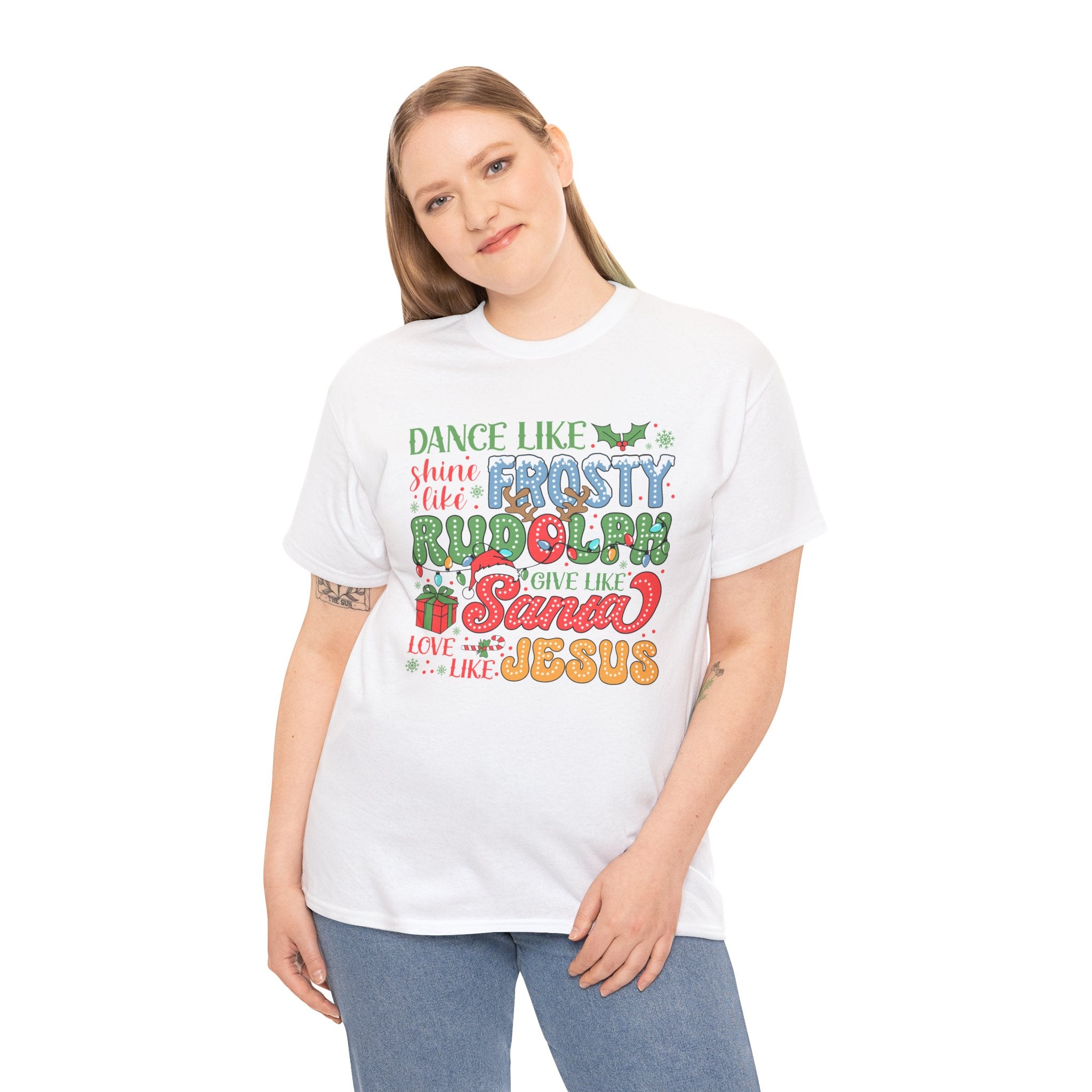 Festive Christmas Tee - 'Dance Like Frosty, Give Like Santa, Love Like Jesus'
