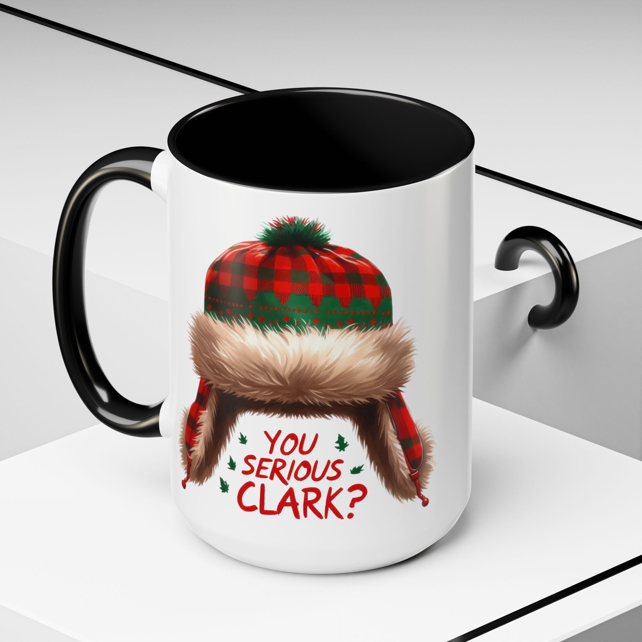 Funny Holiday Coffee Mug - "You Serious Clark?" - 11oz & 15oz