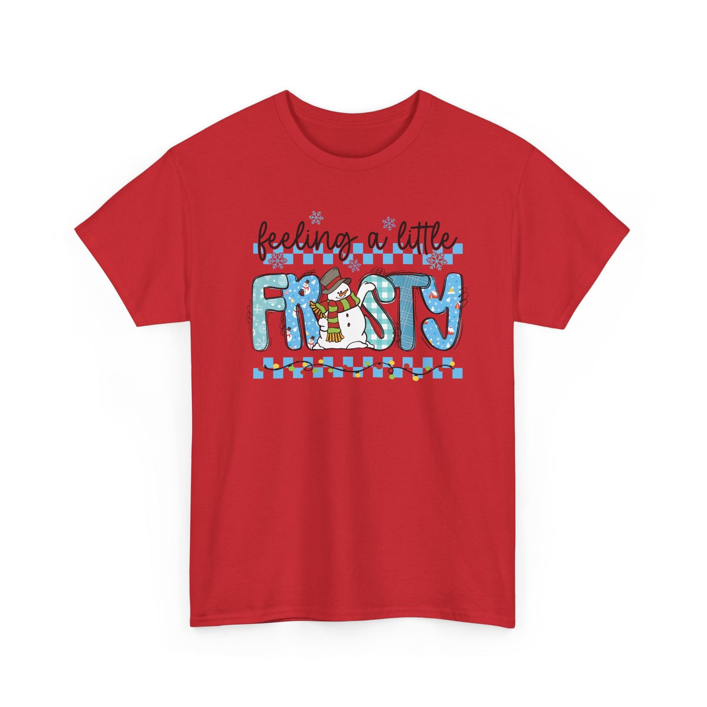 Feeling a Little Frosty T-Shirt