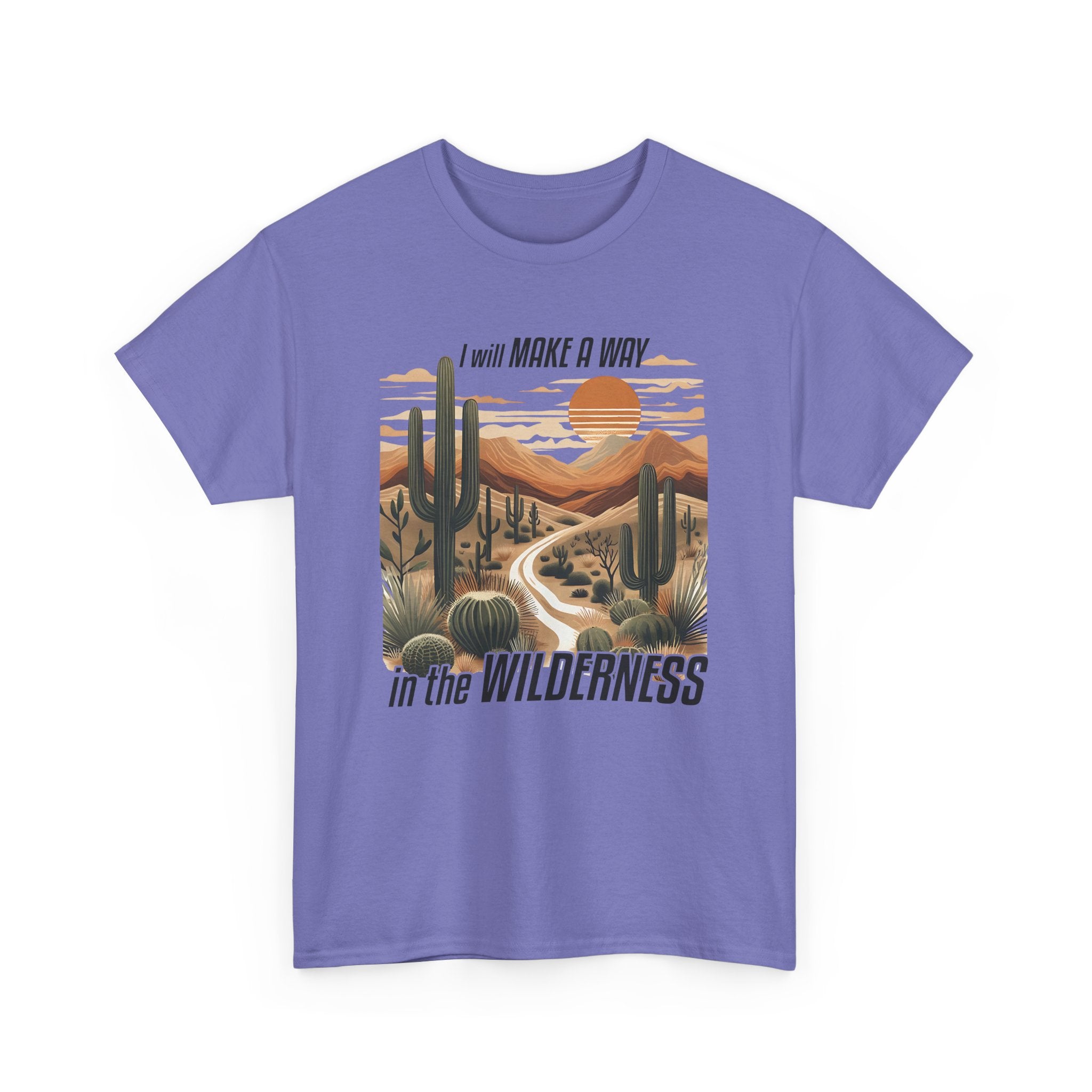 "I Will Make A Way In The Wilderness" Desert Vibes- Tee