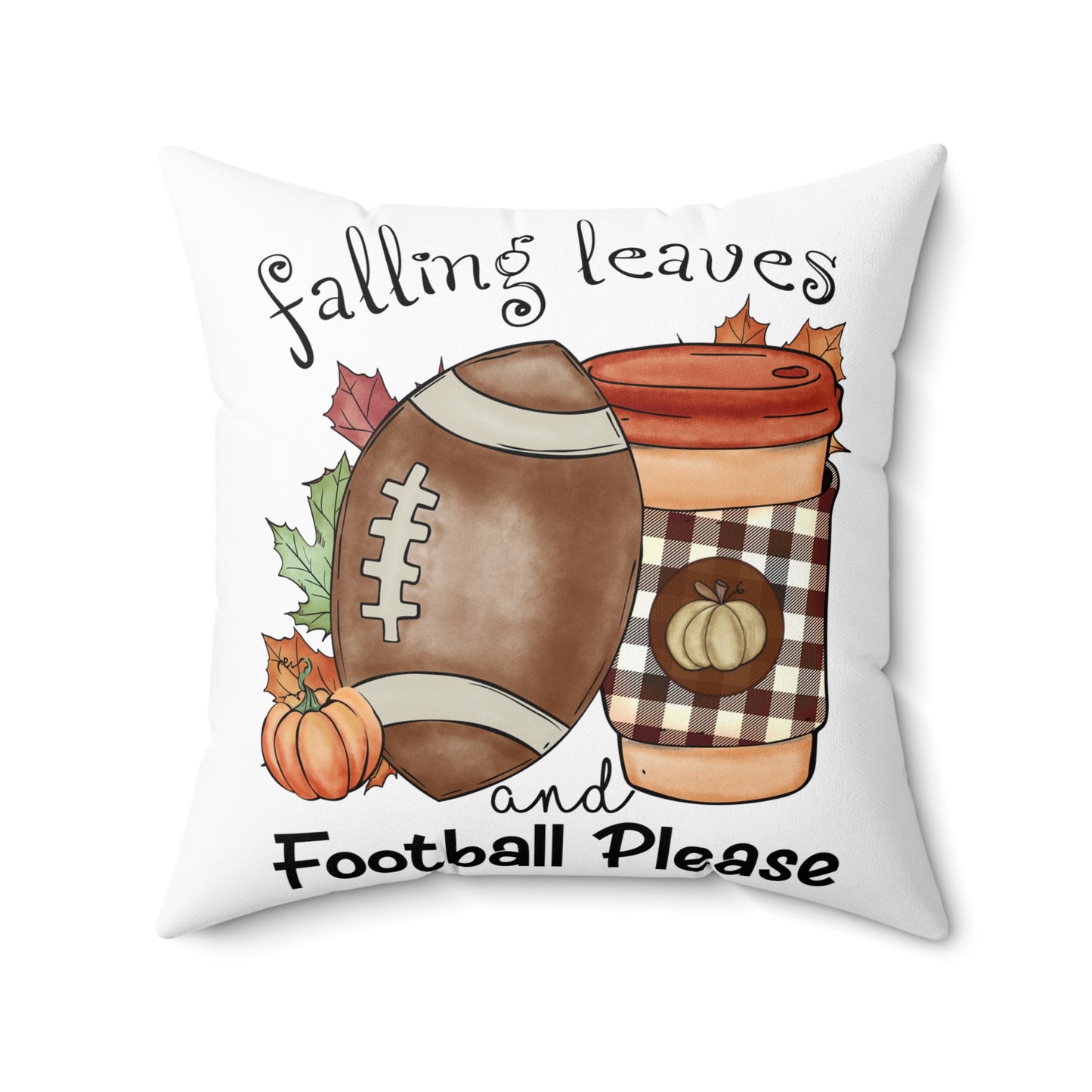 Fall Football Pillow — "Falling Leaves and Football Please" Decorative Throw Pillow