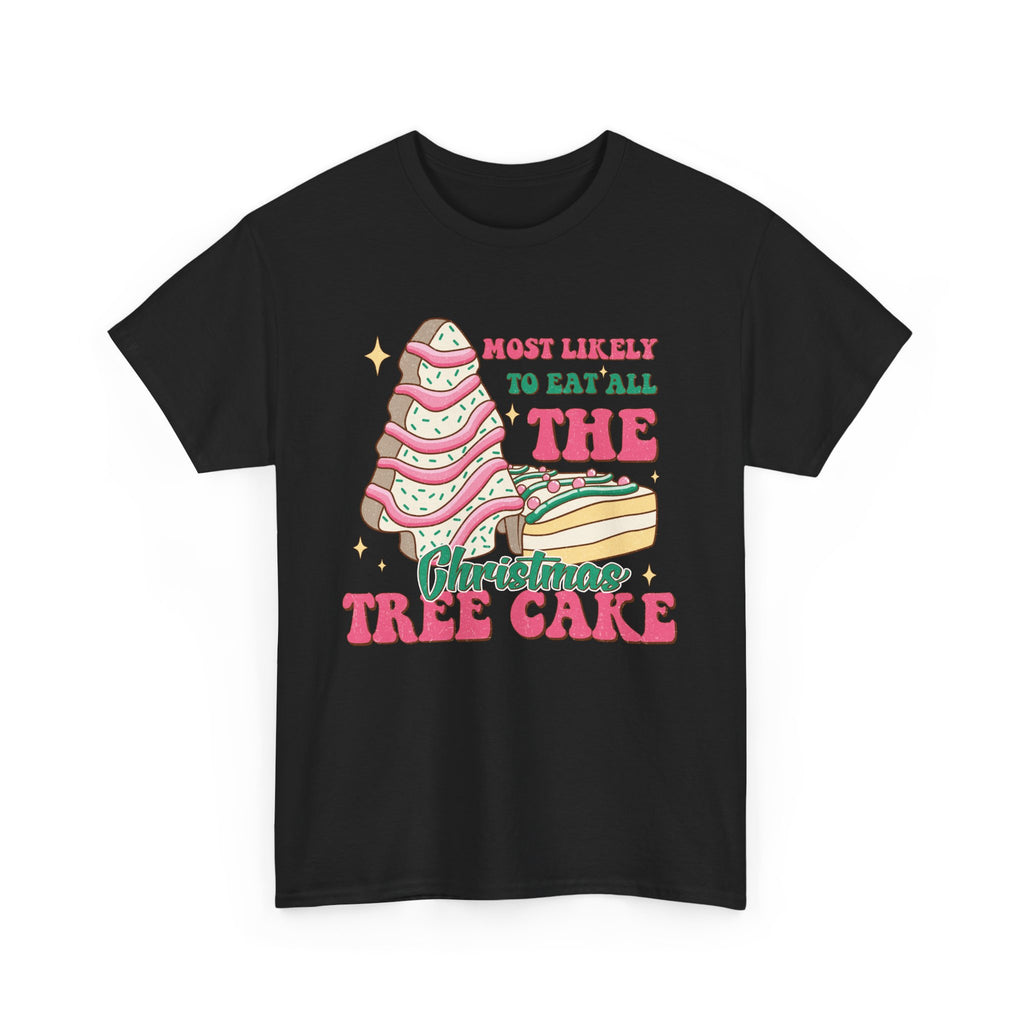 Fun Holiday Tee - 'Most Likely to Eat All the Christmas Tree Cake'