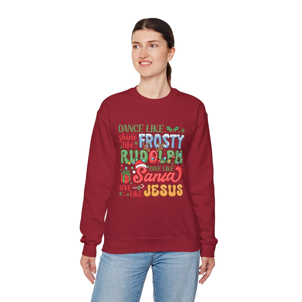 Festive Crewneck Sweatshirt - Dance Like Frosty, Give Like Santa, Love Like Jesus