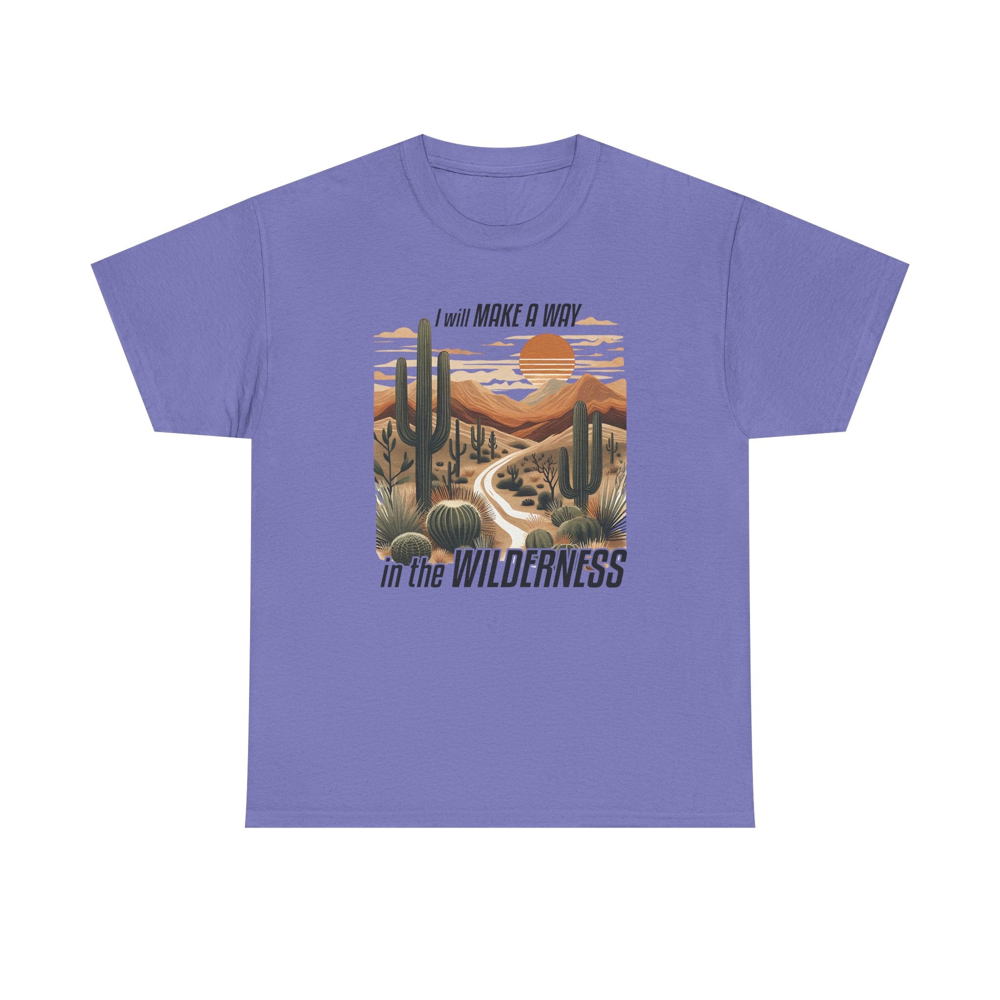 "I Will Make A Way In The Wilderness" Desert Vibes- Tee
