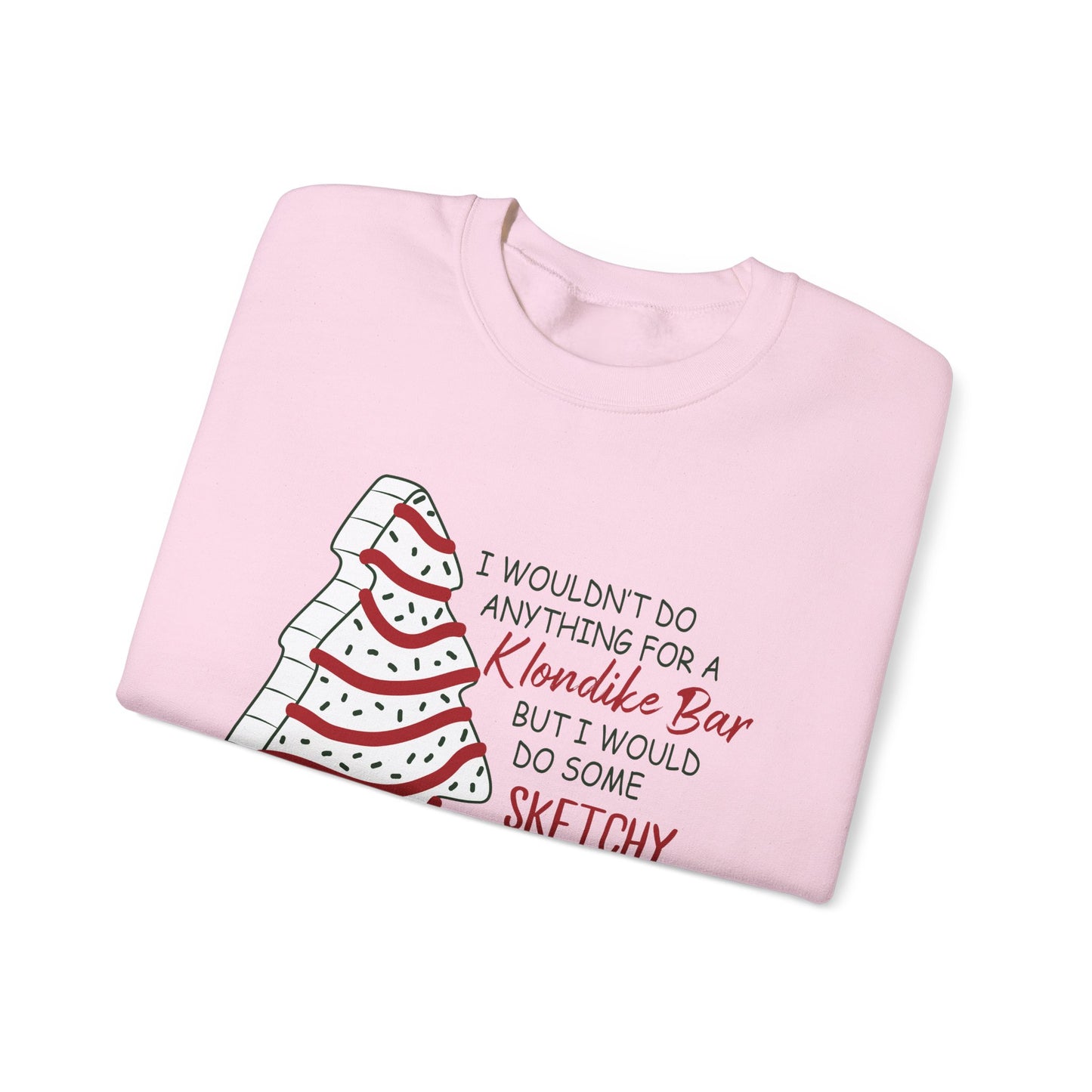 Funny Christmas Sweatshirt - 'Sketchy Stuff for Christmas Tree Cakes'