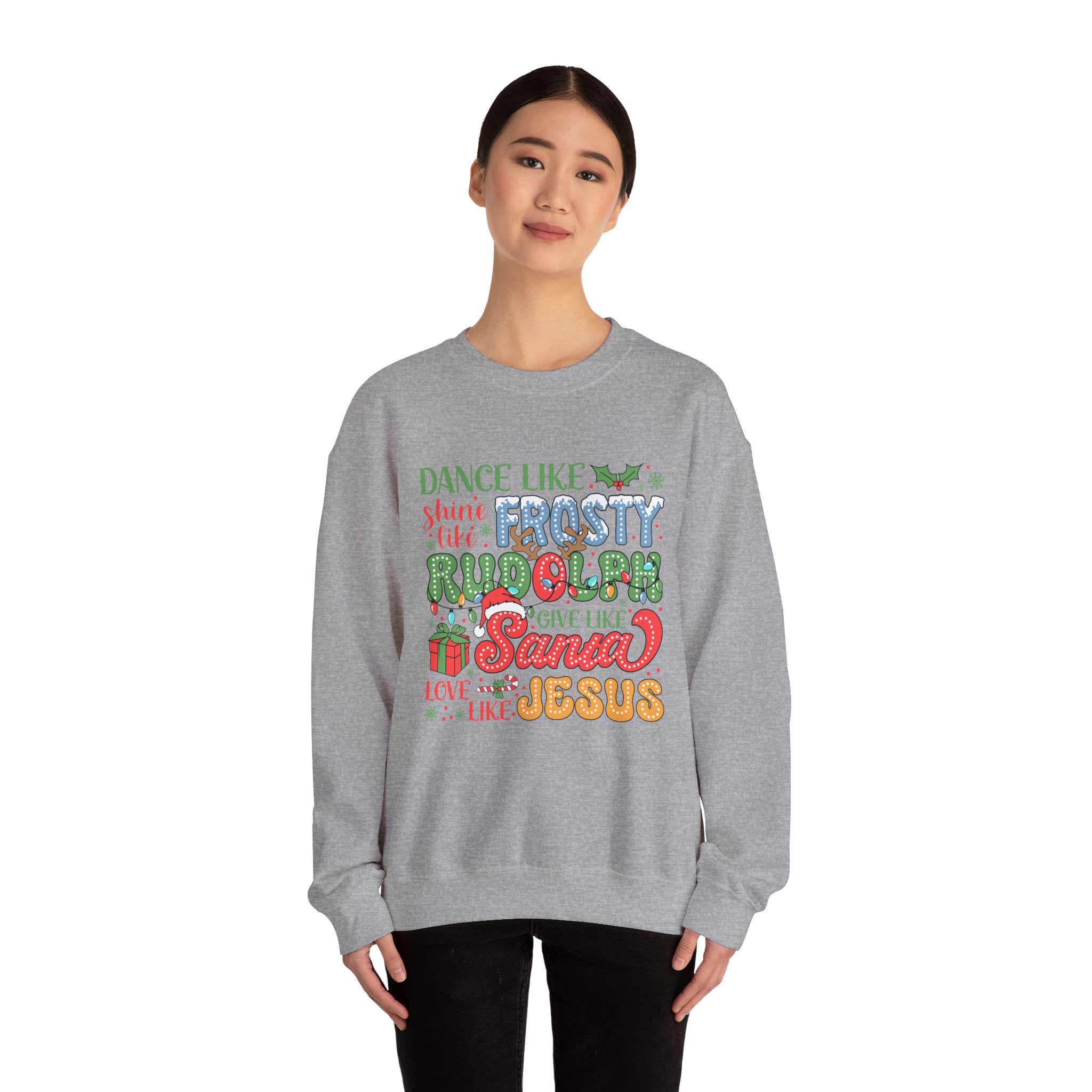 Festive Crewneck Sweatshirt - Dance Like Frosty, Give Like Santa, Love Like Jesus