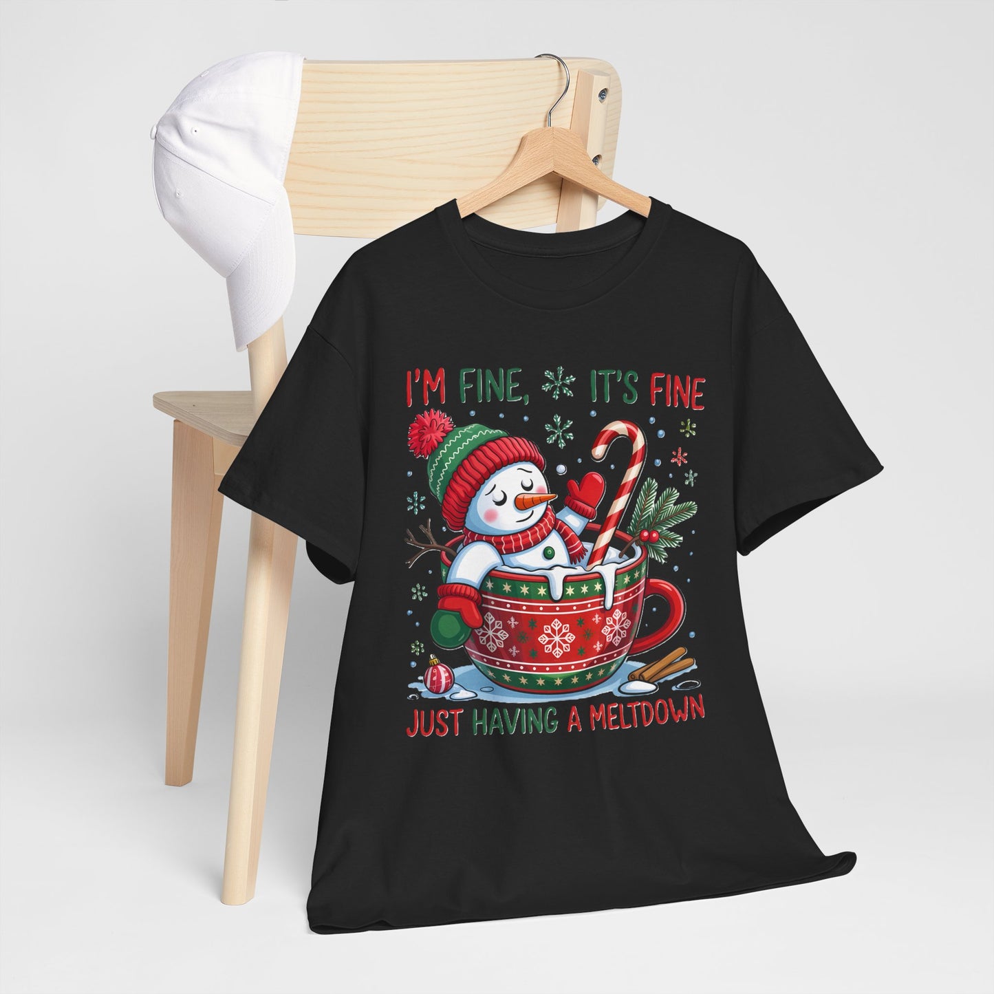 "I'm Fine, It's Fine Just Having a Meltdown" Snowman Cup Holiday T-Shirt