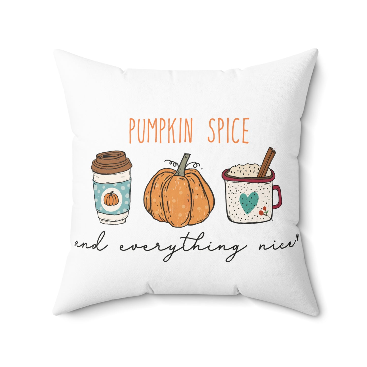 Pumpkin Spice & Everything Nice Fall Throw Pillow