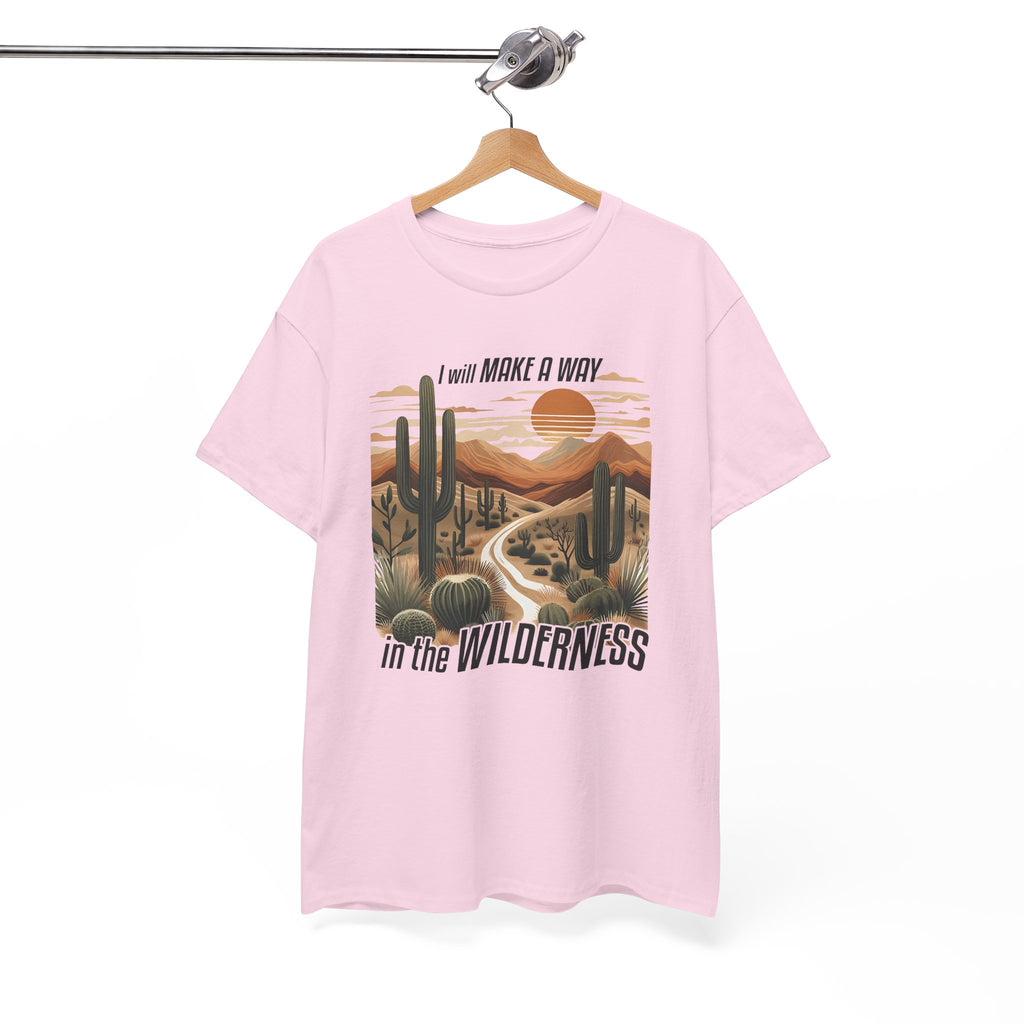"I Will Make A Way In The Wilderness" Desert Vibes- Tee