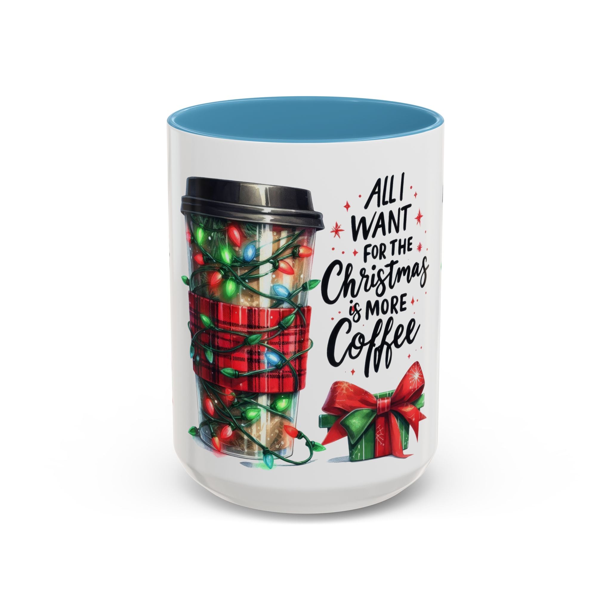 Holiday Coffee Mug - 'All I Want for Christmas is More Coffee'