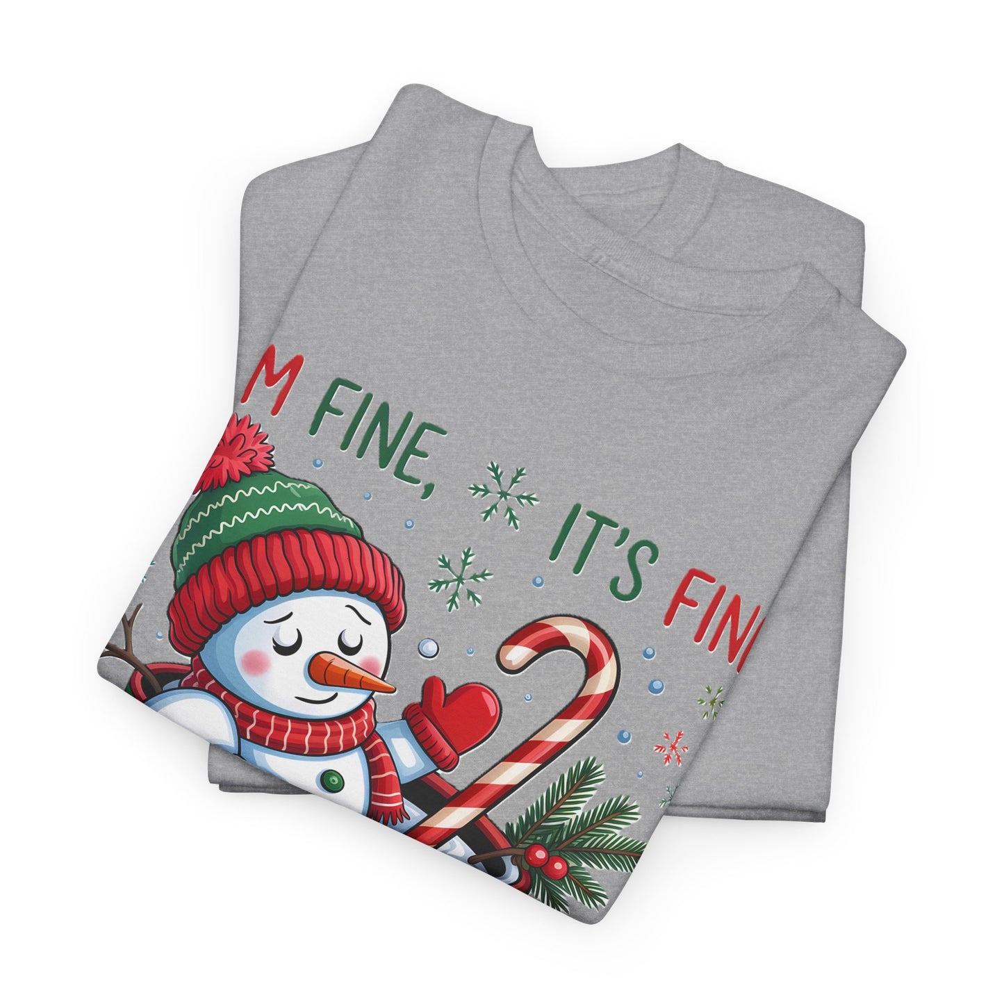 "I'm Fine, It's Fine Just Having a Meltdown" Snowman Cup Holiday T-Shirt