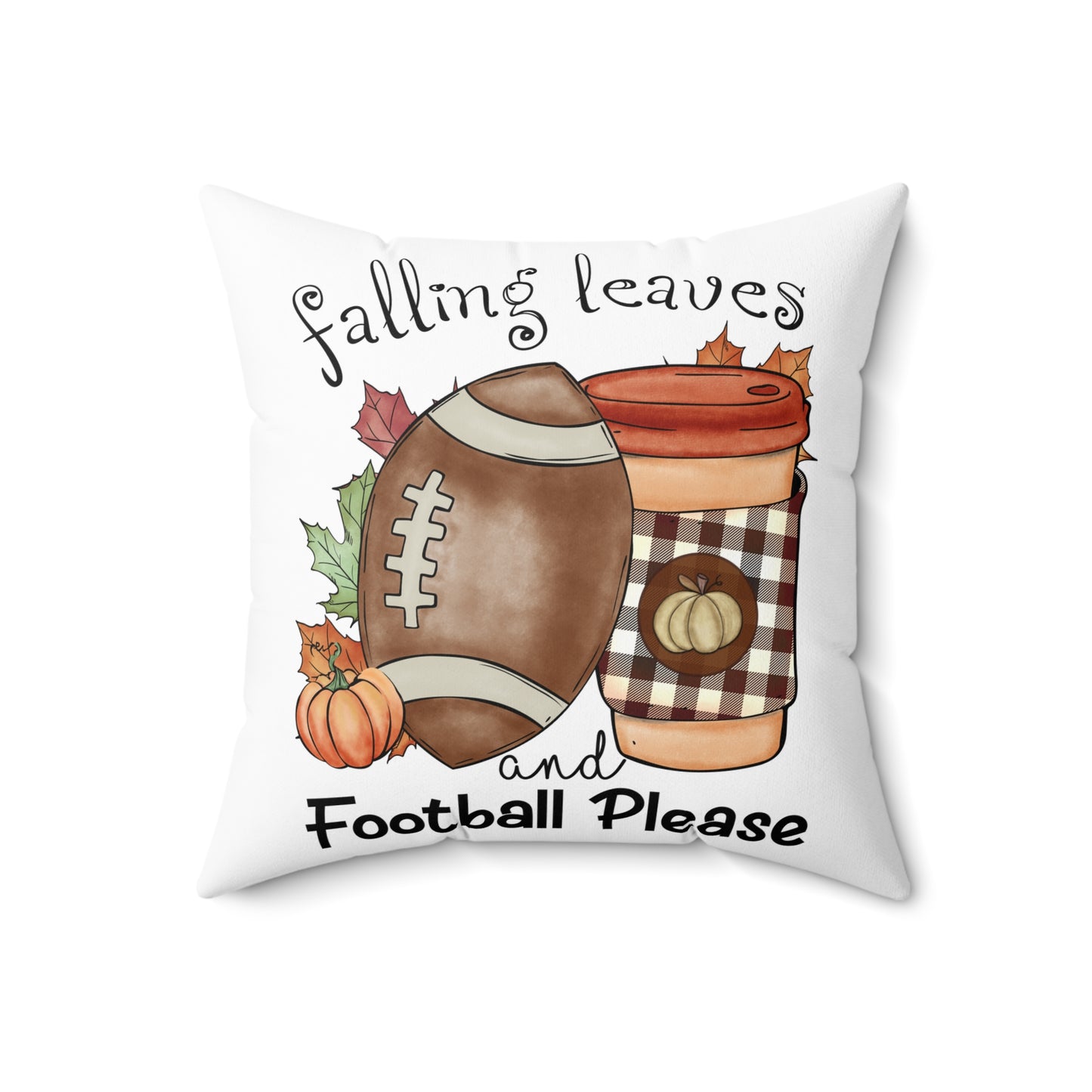 Fall Football Pillow — "Falling Leaves and Football Please" Decorative Throw Pillow