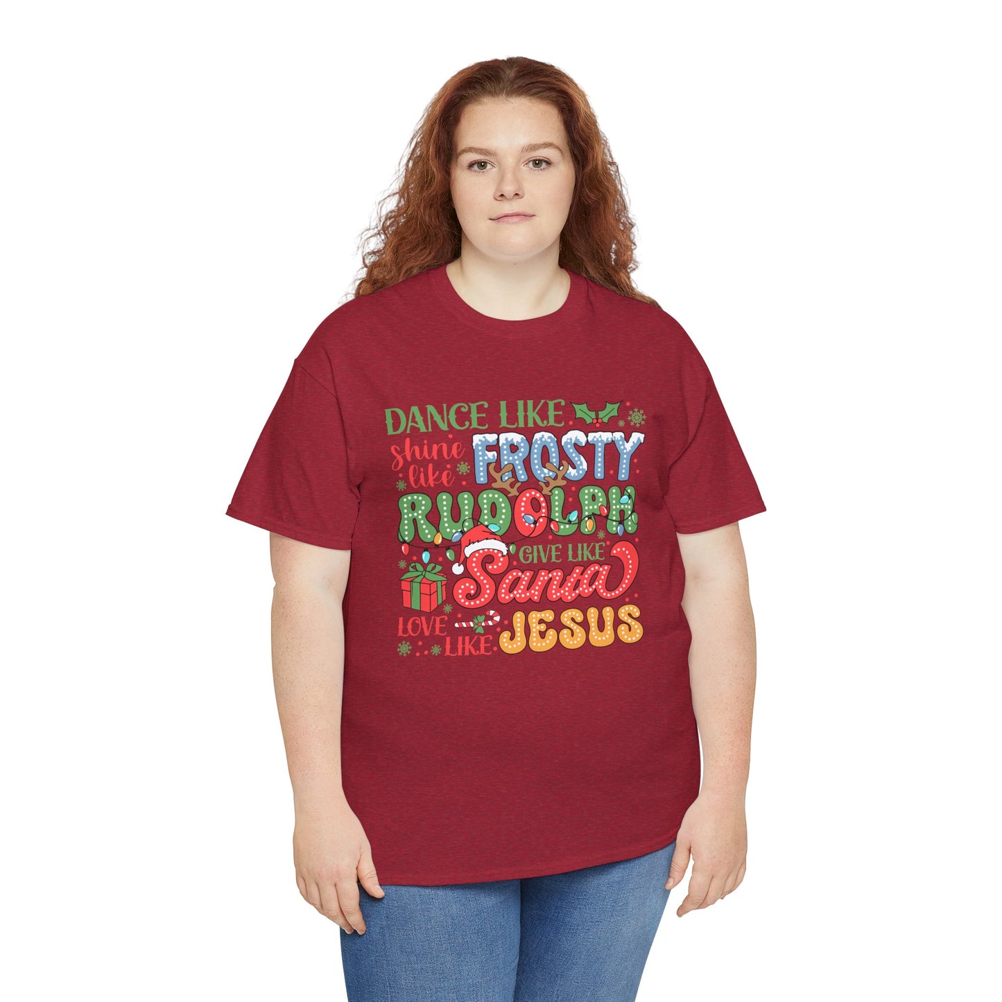 Festive Christmas Tee - 'Dance Like Frosty, Give Like Santa, Love Like Jesus'