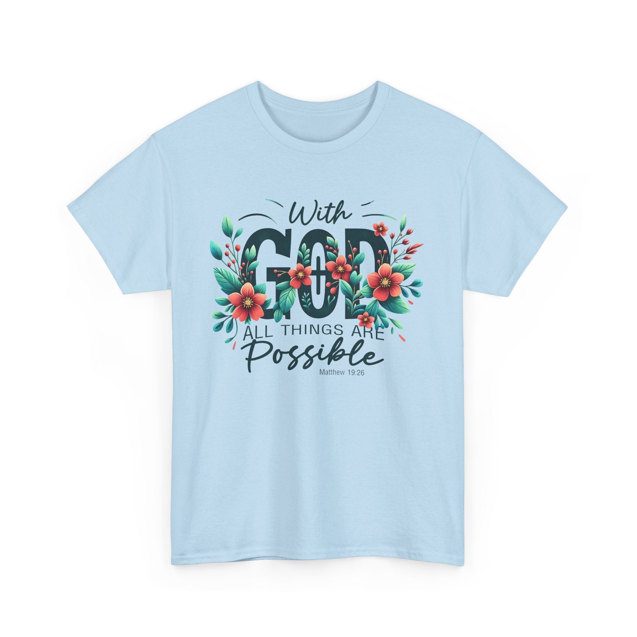With Good All Things Are Possible-Tee