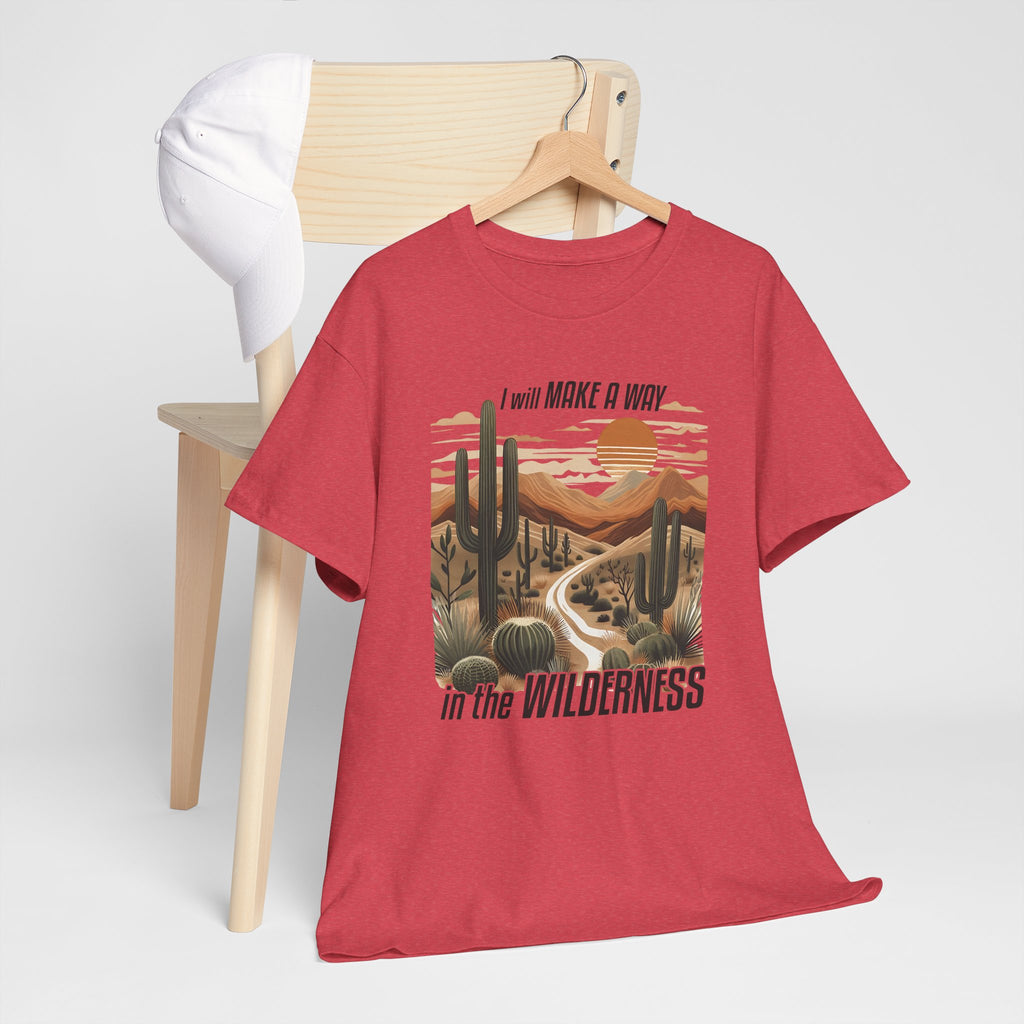 "I Will Make A Way In The Wilderness" Desert Vibes- Tee