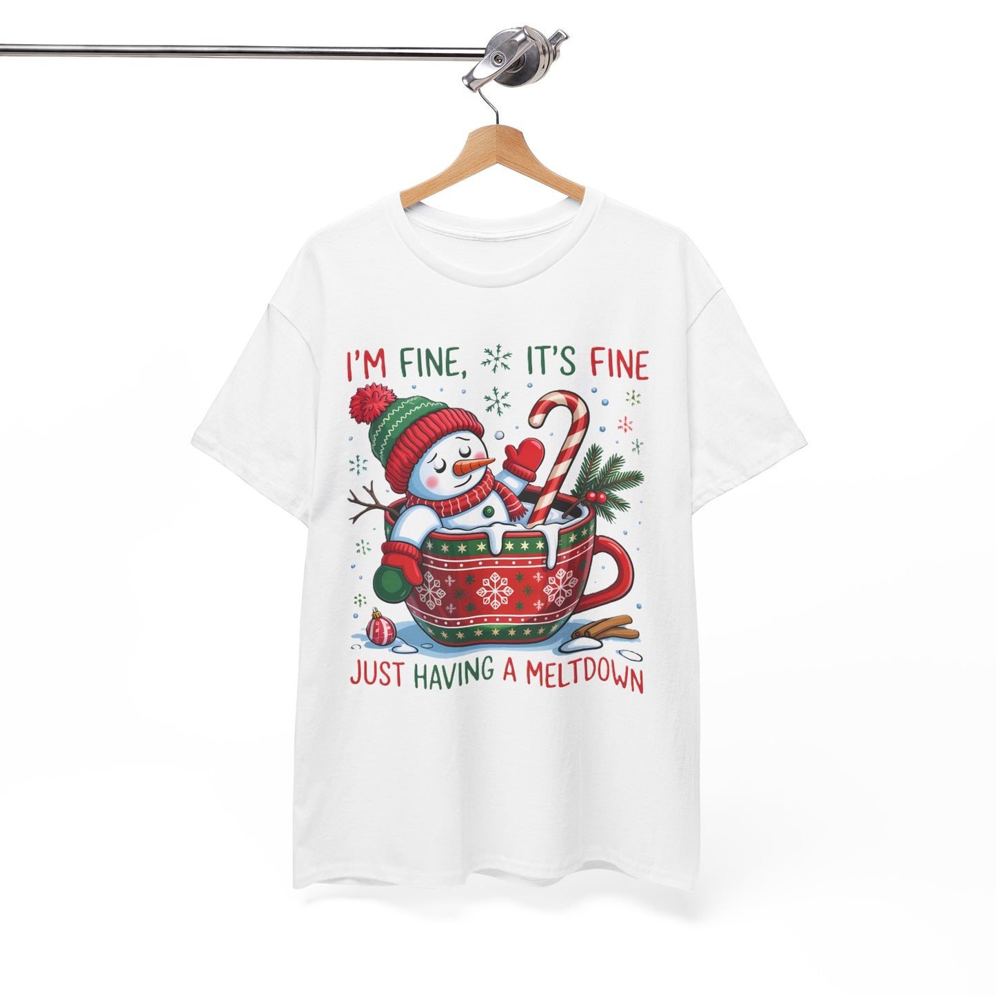 "I'm Fine, It's Fine Just Having a Meltdown" Snowman Cup Holiday T-Shirt