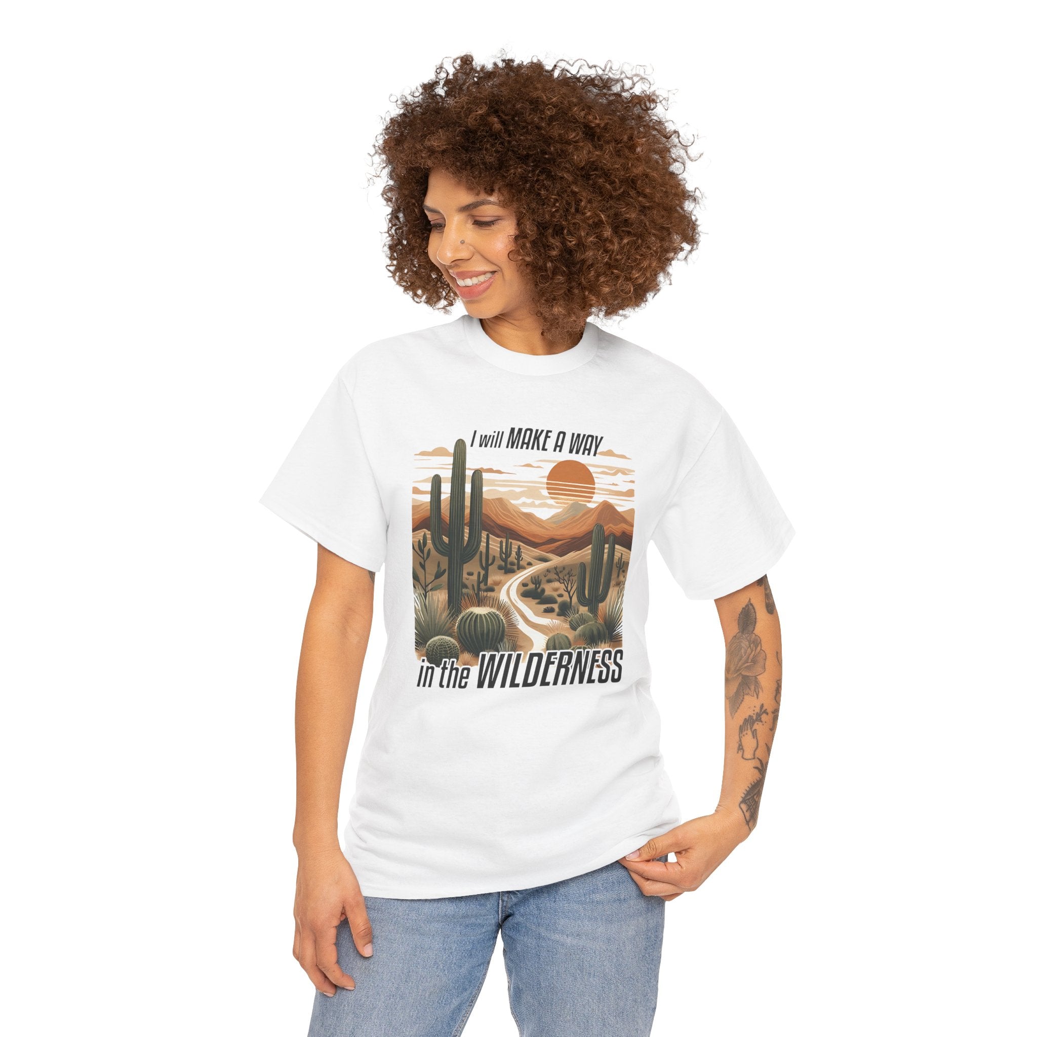 "I Will Make A Way In The Wilderness" Desert Vibes- Tee