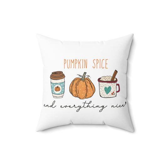 Pumpkin Spice & Everything Nice Fall Throw Pillow