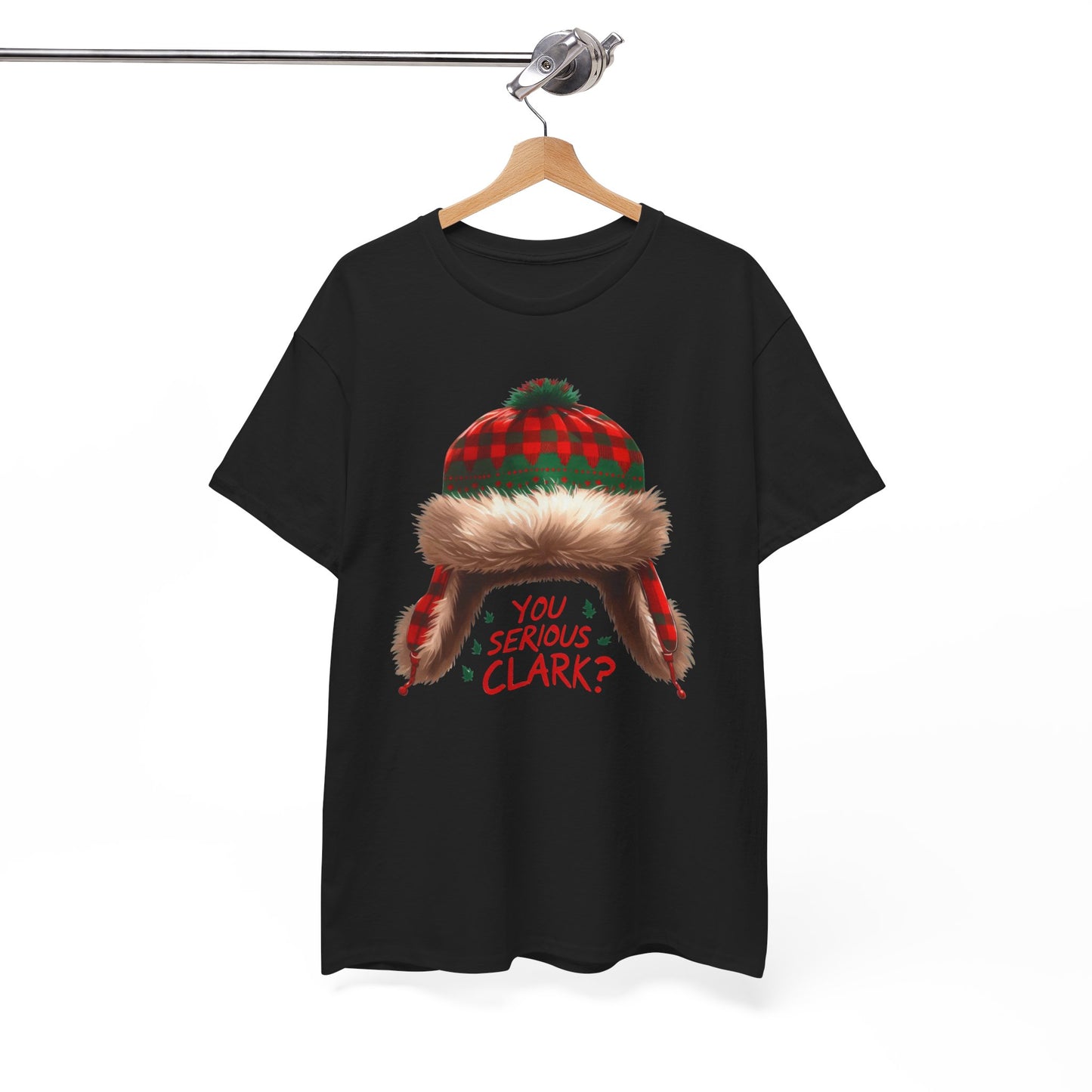 Funny Holiday Heavy Cotton Tee - 'You Serious, Clark?'