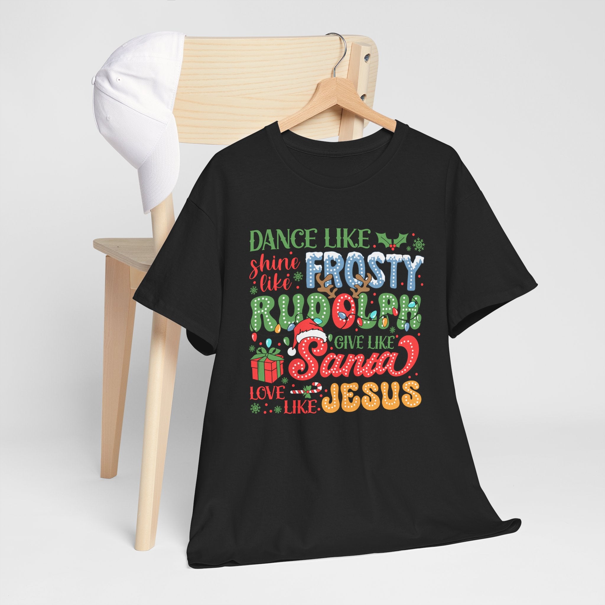 Festive Christmas Tee - 'Dance Like Frosty, Give Like Santa, Love Like Jesus'