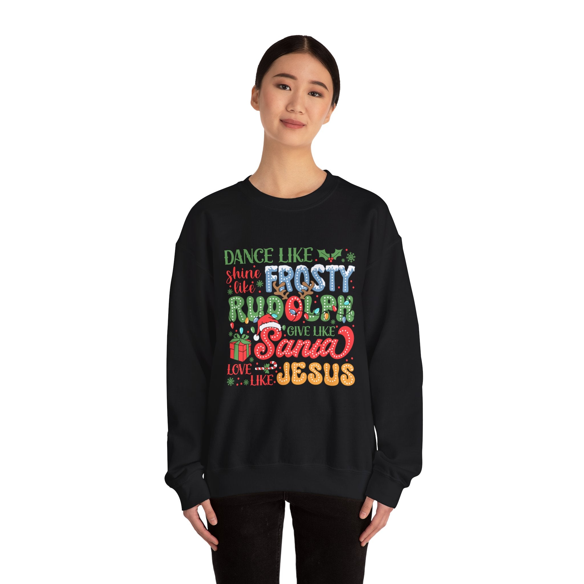 Festive Crewneck Sweatshirt - Dance Like Frosty, Give Like Santa, Love Like Jesus