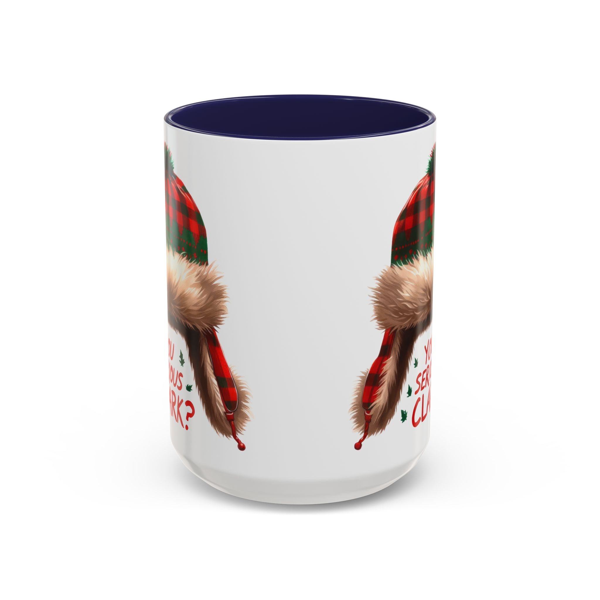 Funny Holiday Coffee Mug - "You Serious Clark?" - 11oz & 15oz