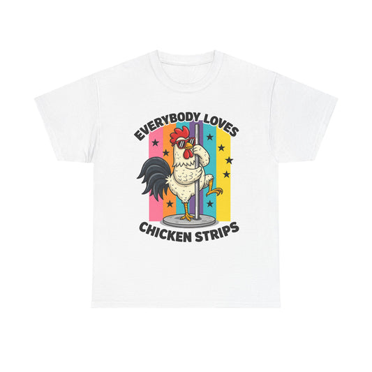 "Everybody Loves Chicken Strips"