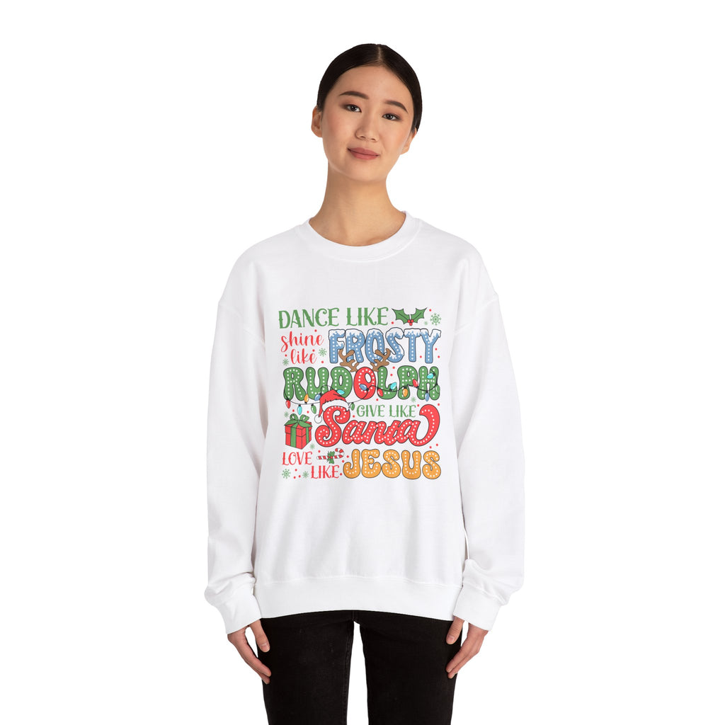 Festive Crewneck Sweatshirt - Dance Like Frosty, Give Like Santa, Love Like Jesus