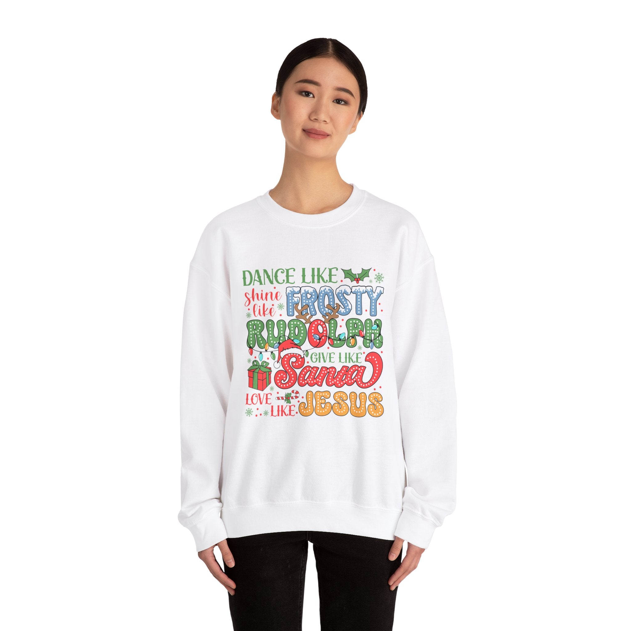 Festive Crewneck Sweatshirt - Dance Like Frosty, Give Like Santa, Love Like Jesus