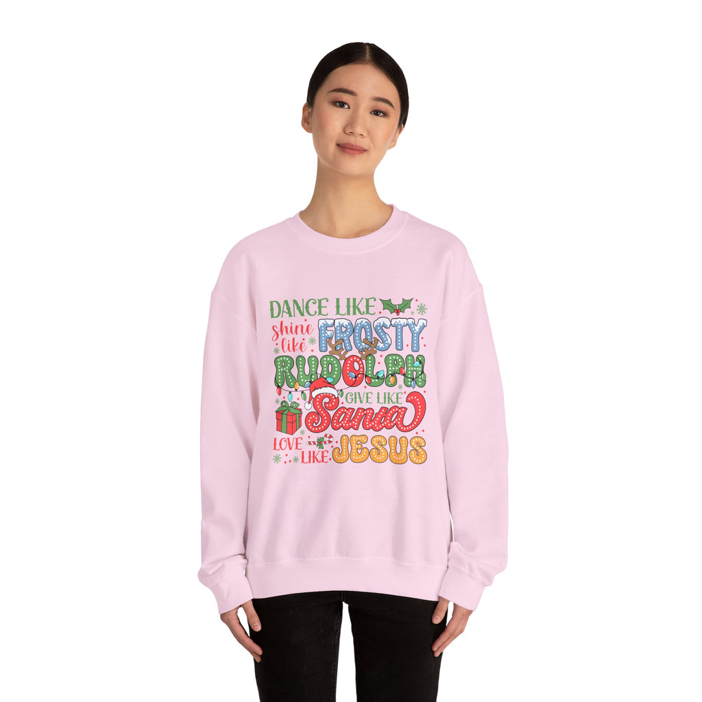 Festive Crewneck Sweatshirt - Dance Like Frosty, Give Like Santa, Love Like Jesus