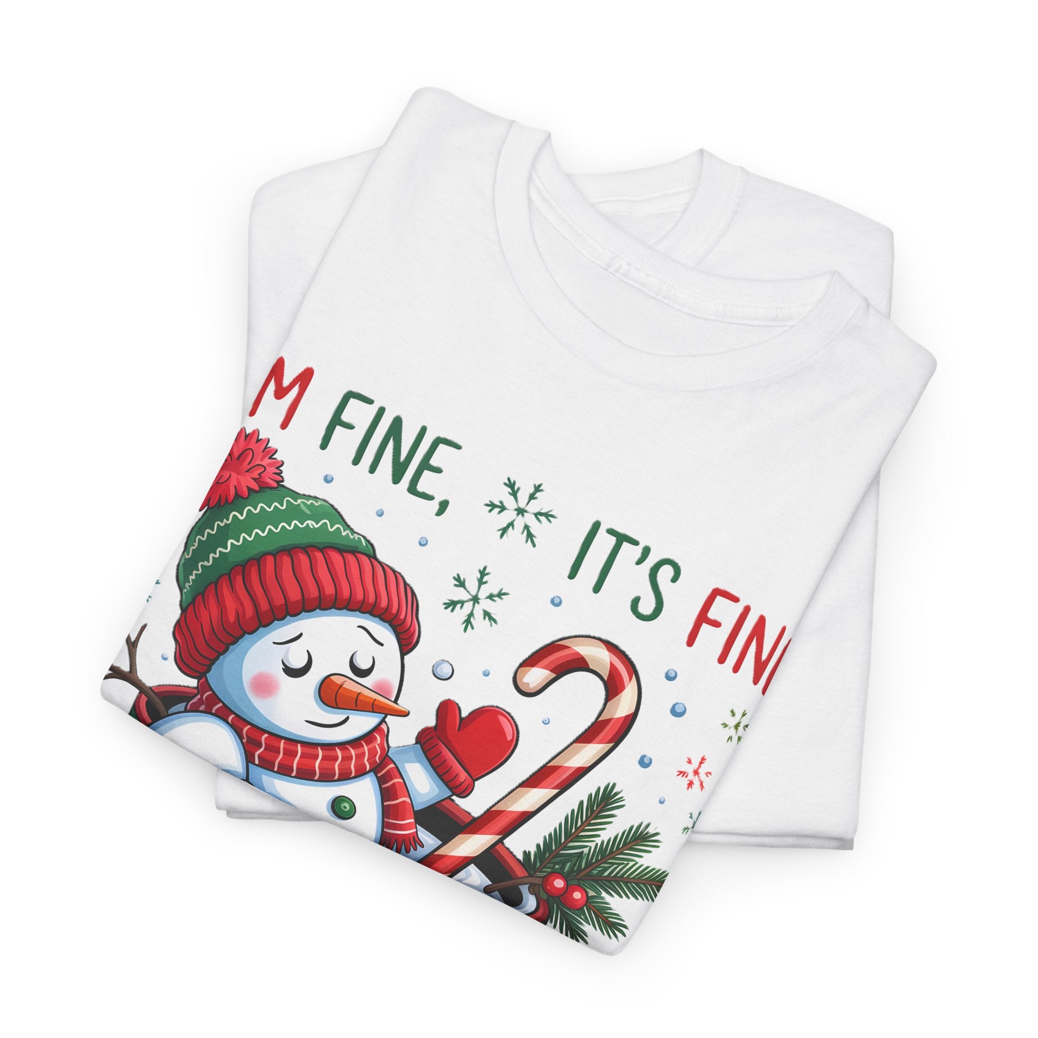 "I'm Fine, It's Fine Just Having a Meltdown" Snowman Cup Holiday T-Shirt