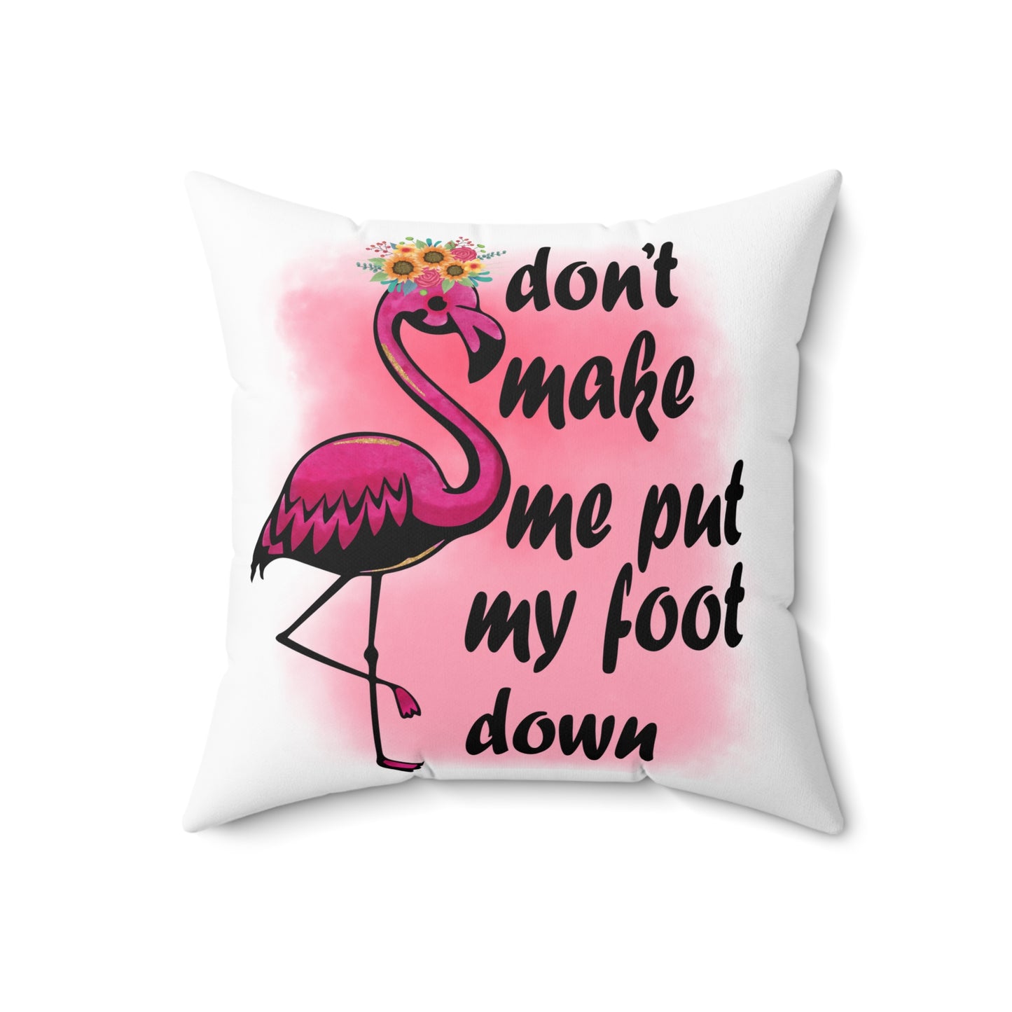 Don't Make Me Put My Foot Down