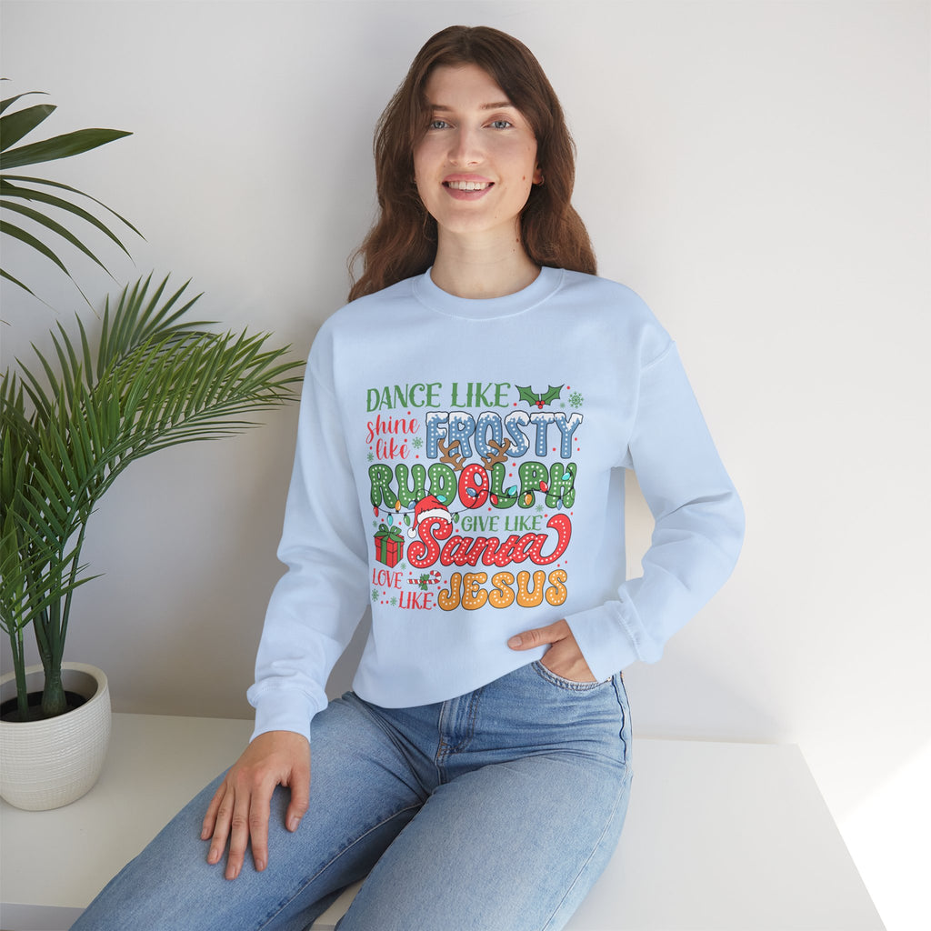 Festive Crewneck Sweatshirt - Dance Like Frosty, Give Like Santa, Love Like Jesus