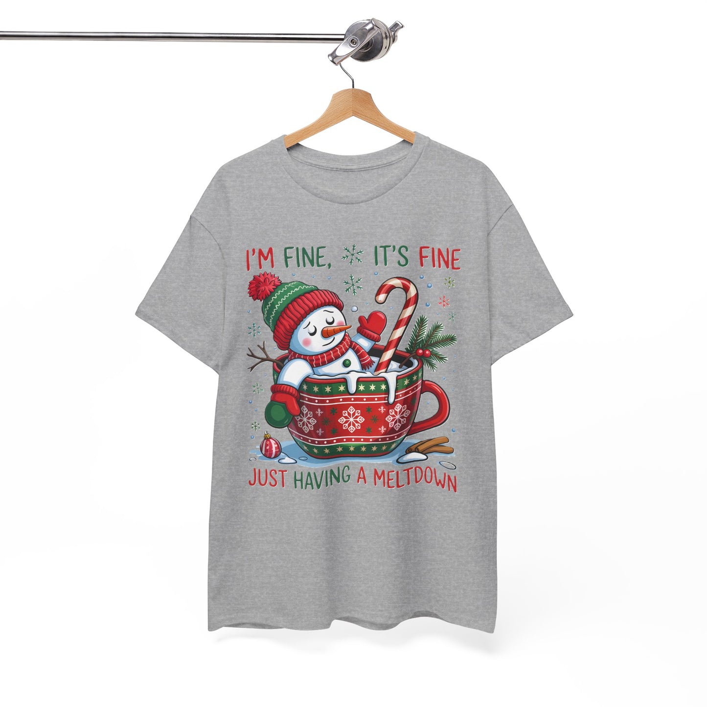 "I'm Fine, It's Fine Just Having a Meltdown" Snowman Cup Holiday T-Shirt
