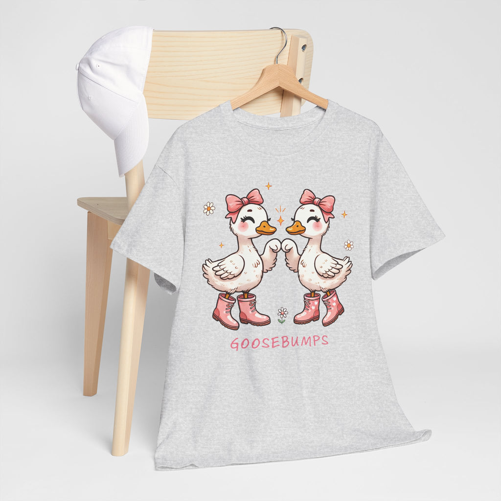 Cute Goose Bumps-Tee