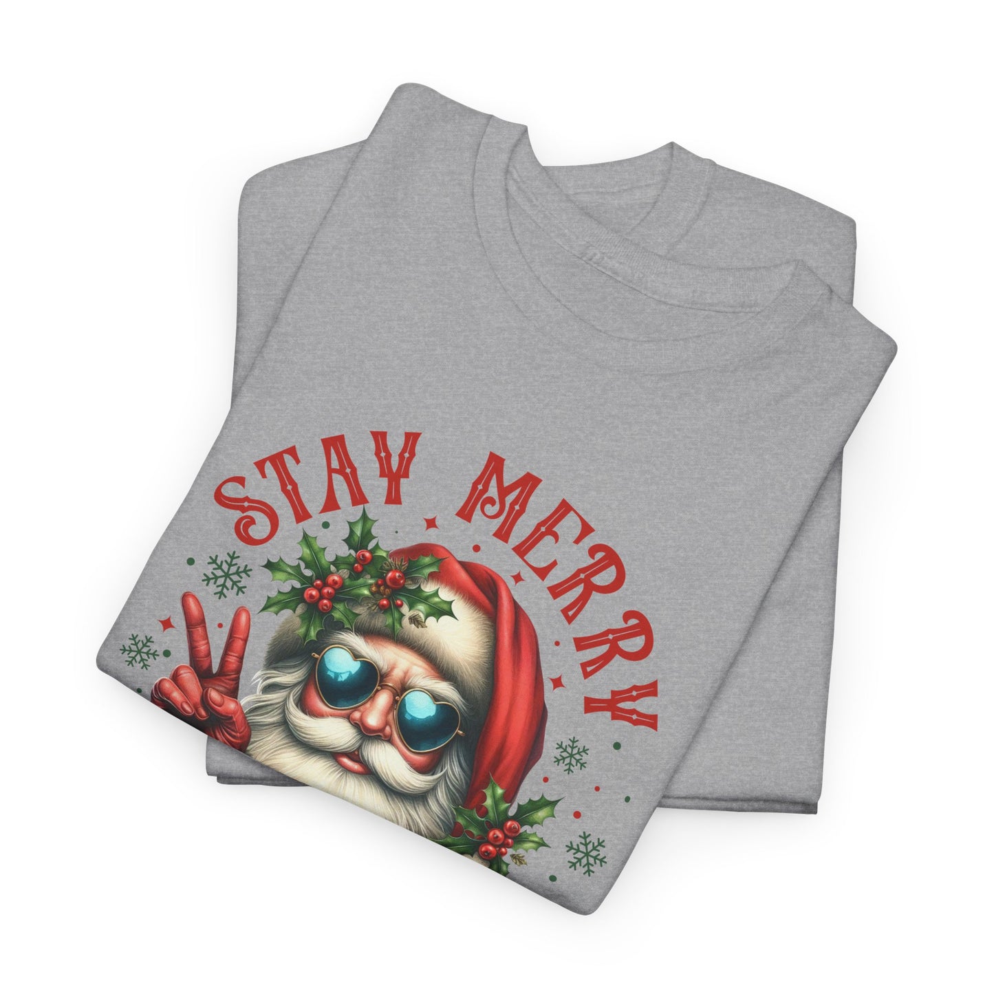 Stay Merry Holiday Heavy Cotton Tee | Fun Christmas Shirt