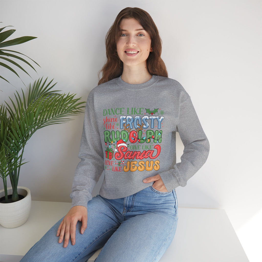 Festive Crewneck Sweatshirt - Dance Like Frosty, Give Like Santa, Love Like Jesus