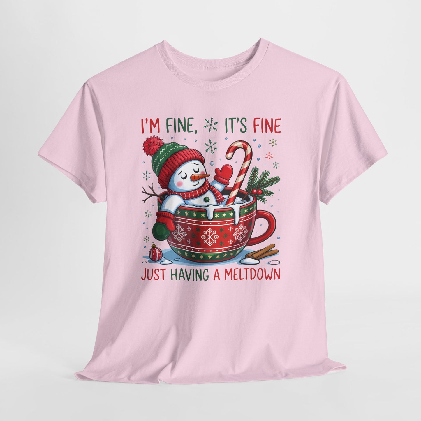 "I'm Fine, It's Fine Just Having a Meltdown" Snowman Cup Holiday T-Shirt