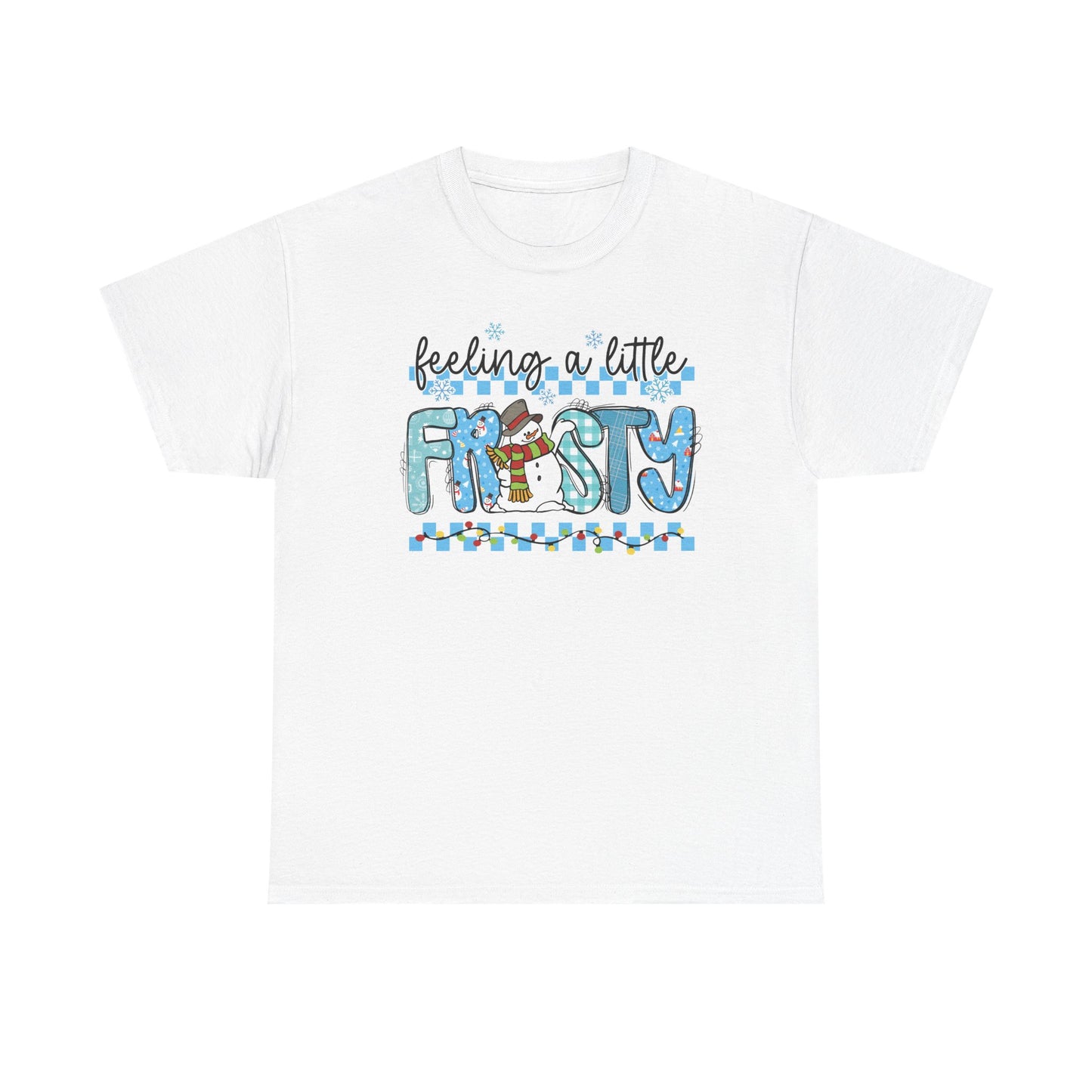 Feeling a Little Frosty T-Shirt