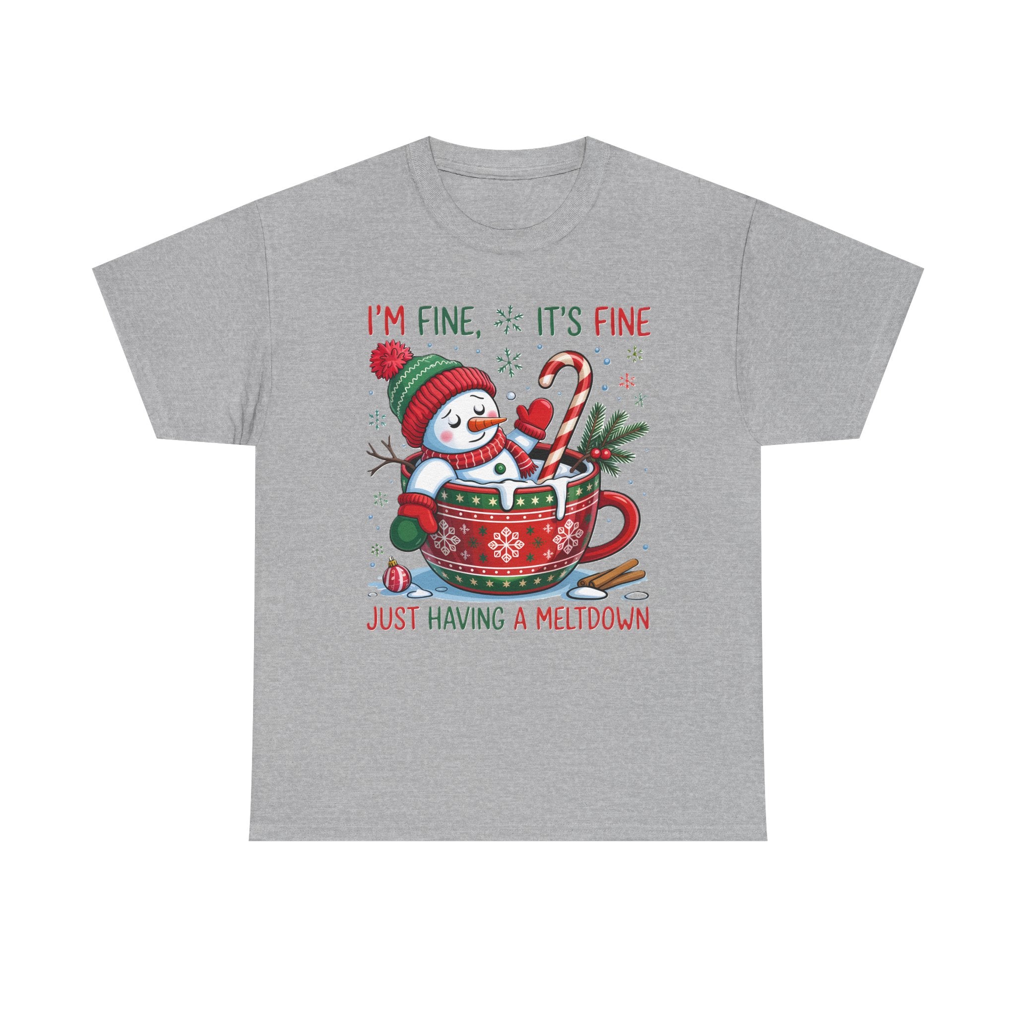 "I'm Fine, It's Fine Just Having a Meltdown" Snowman Cup Holiday T-Shirt