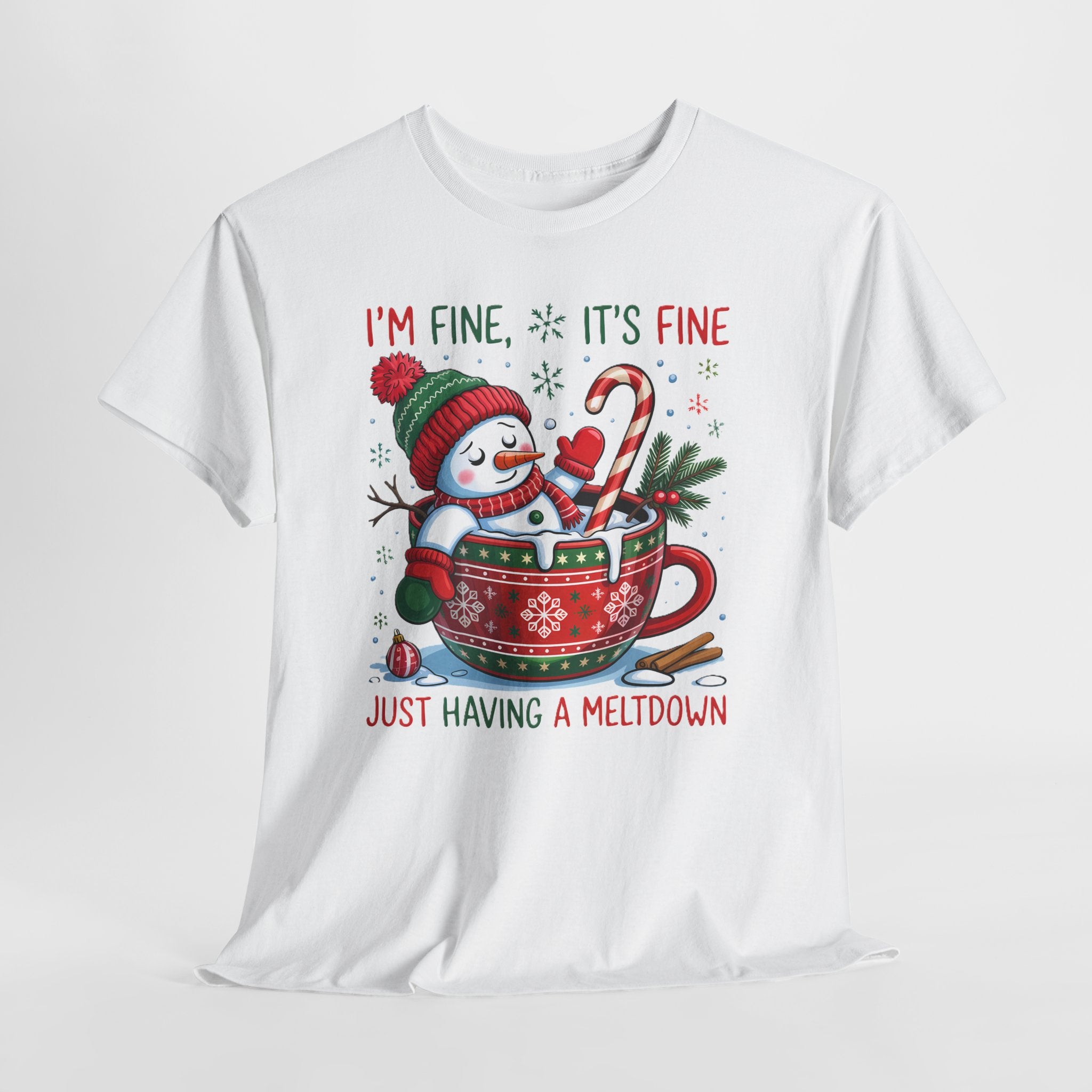 "I'm Fine, It's Fine Just Having a Meltdown" Snowman Cup Holiday T-Shirt