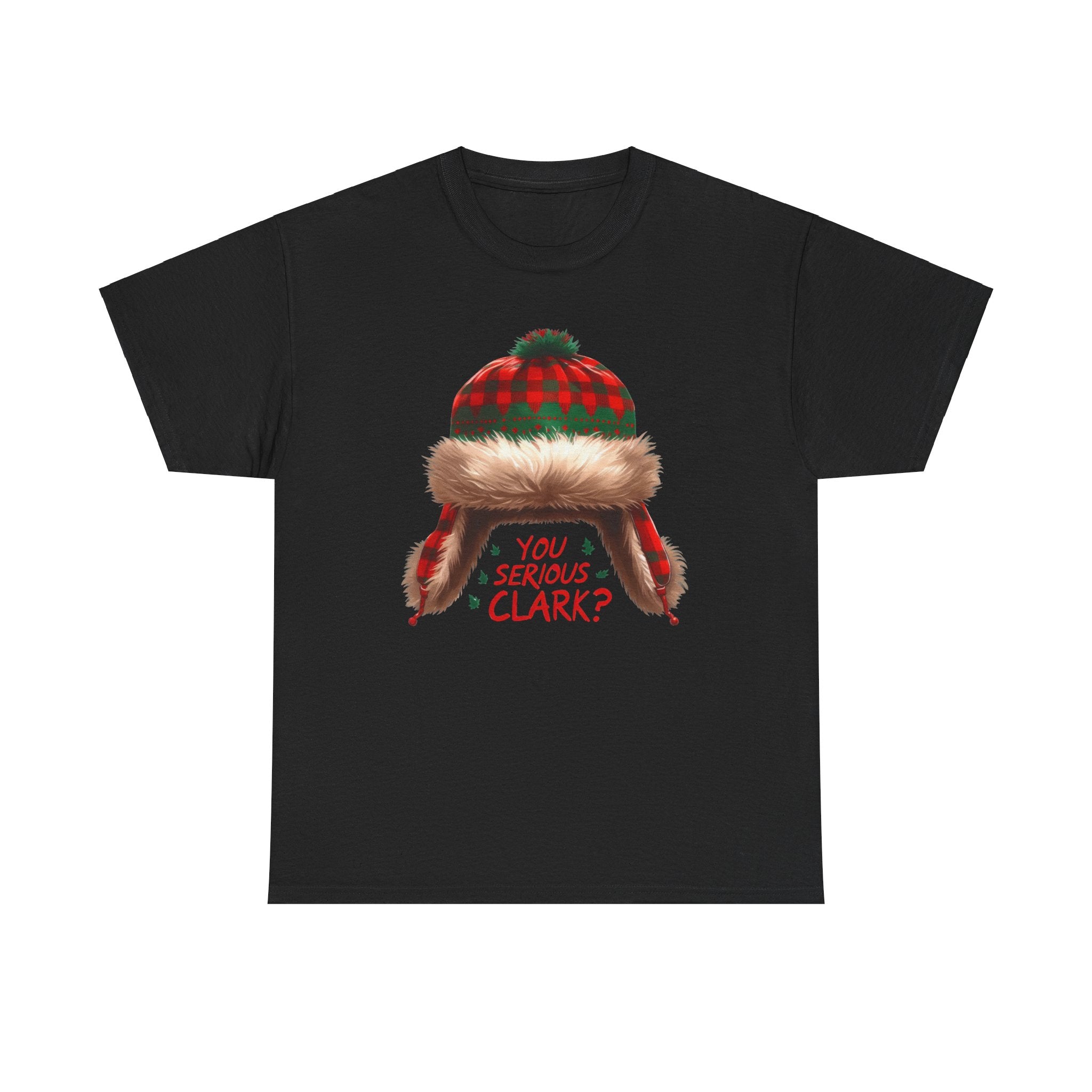 Funny Holiday Heavy Cotton Tee - 'You Serious, Clark?'